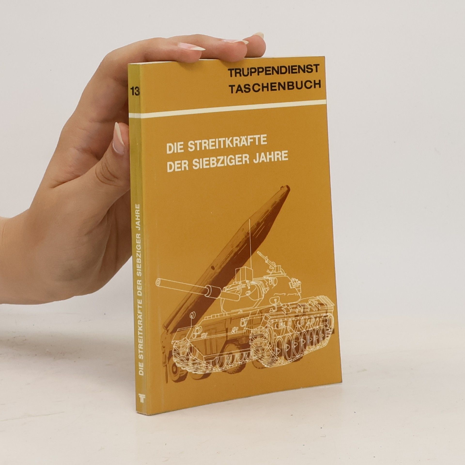Kolektív autorov Die Streitkräfte der siebziger Jahre