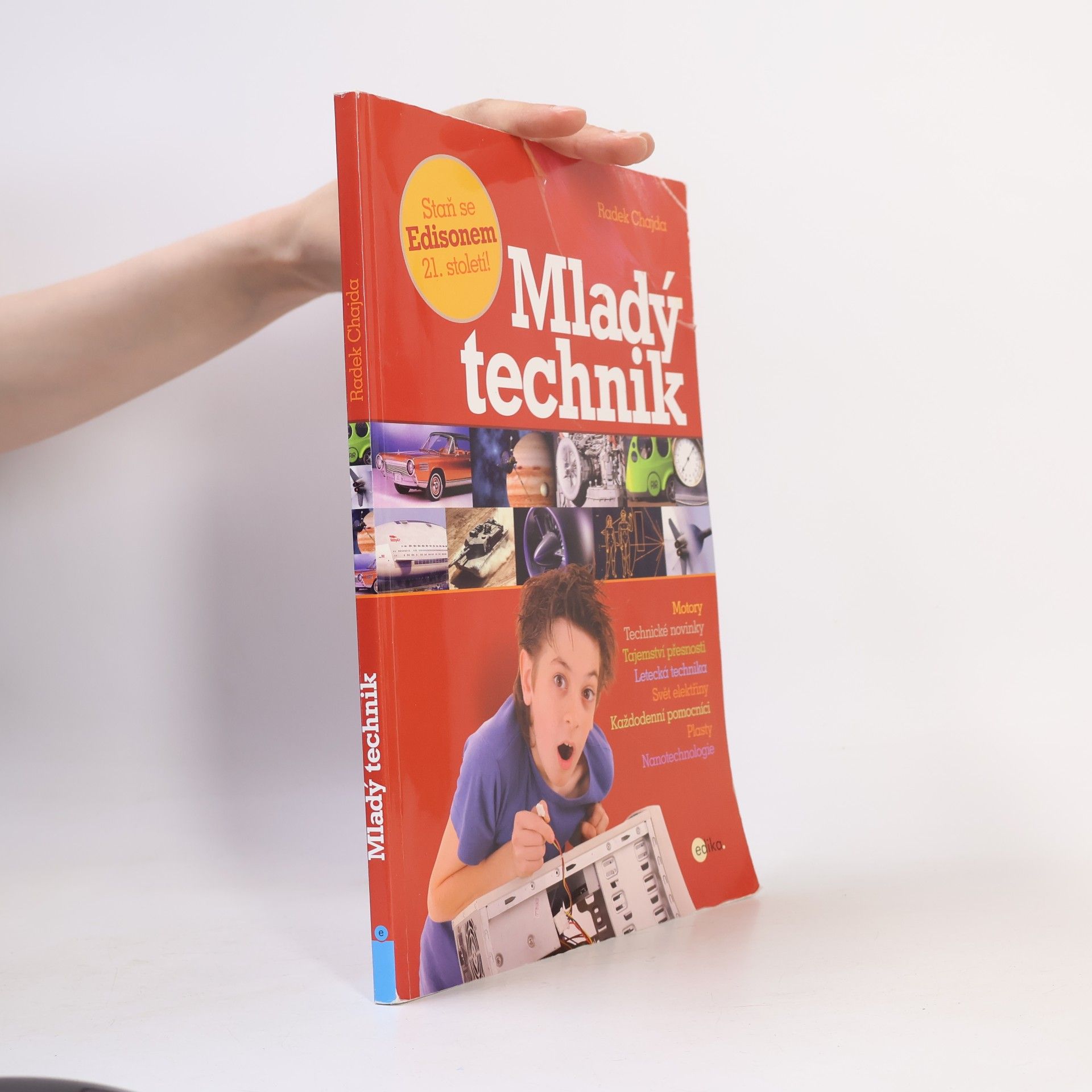 Radek Chajda Mladý technik. Staň se Edisonem 21. století