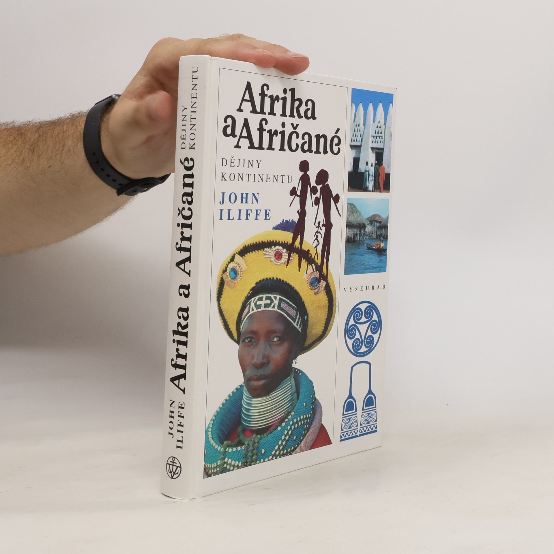 John Iliffe Afrika a Afričané. Dějiny kontinentu