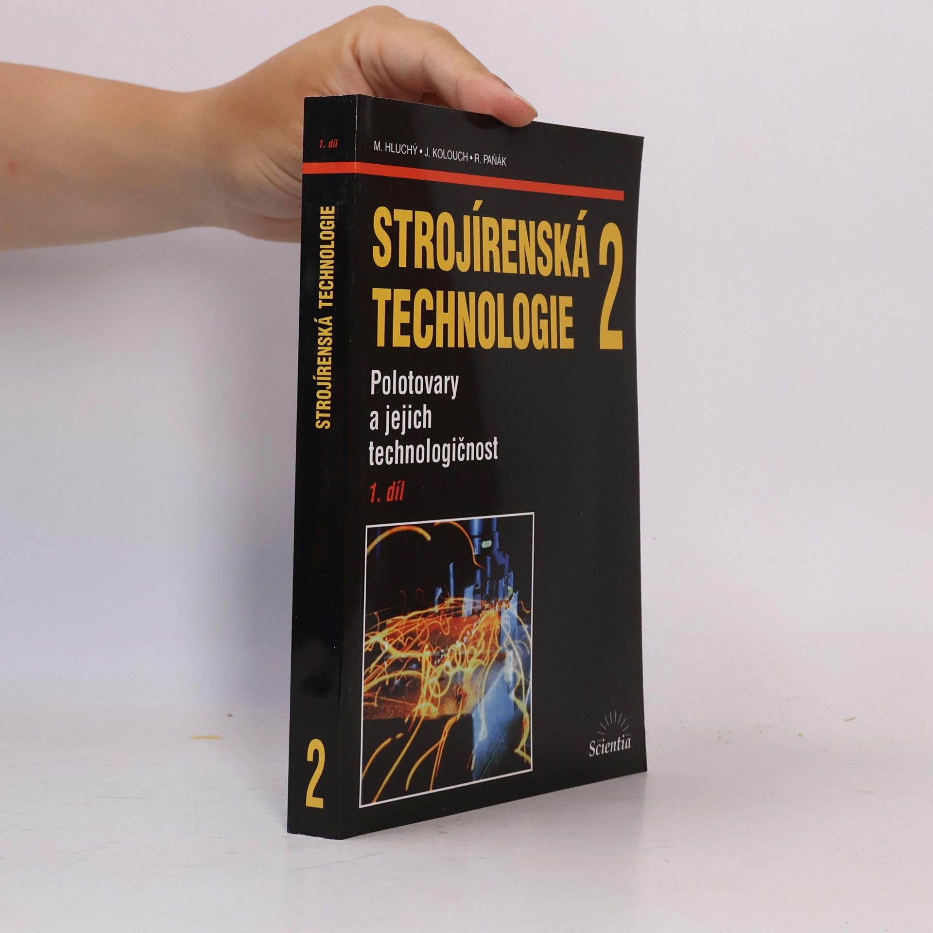 Rudolf Paňák Strojírenská technologie 2 - 1. díl. Polotovary a jejich technologičnost
