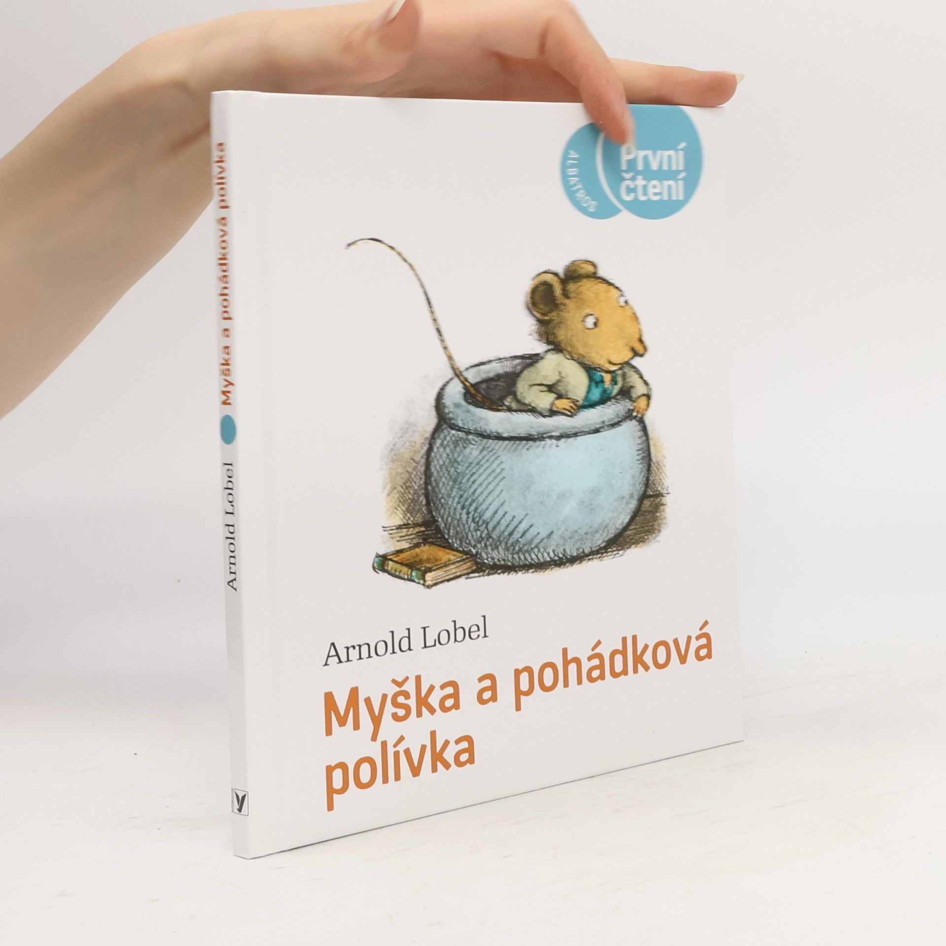 Arnold Lobel Myška a pohádková polívka