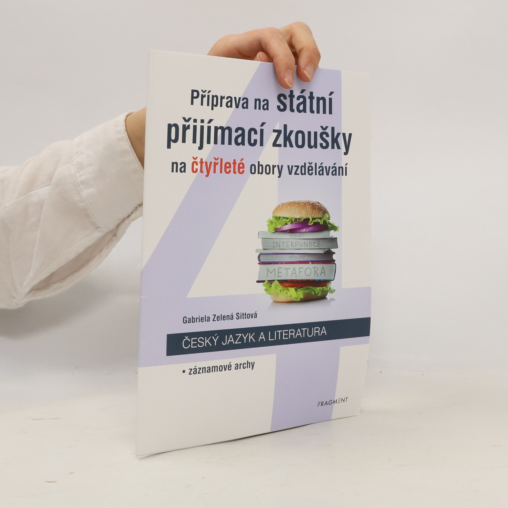 Gabriela Zelená Sittová Příprava na státní přijímací zkoušky na čtyřleté obory vzdělávání