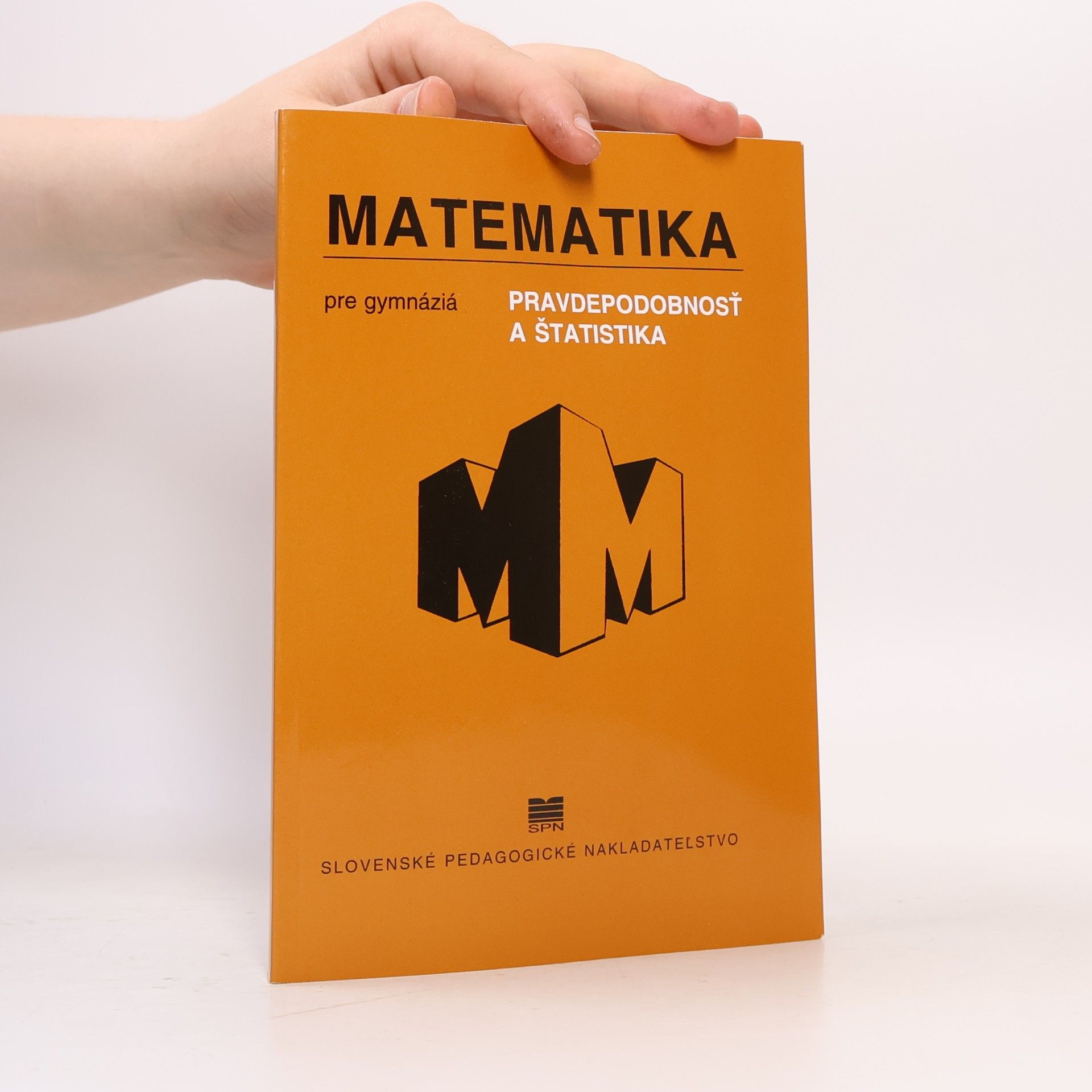 Kolektív autorov Matematika pre gymnázia. Pravdepodobnosť a štatistika