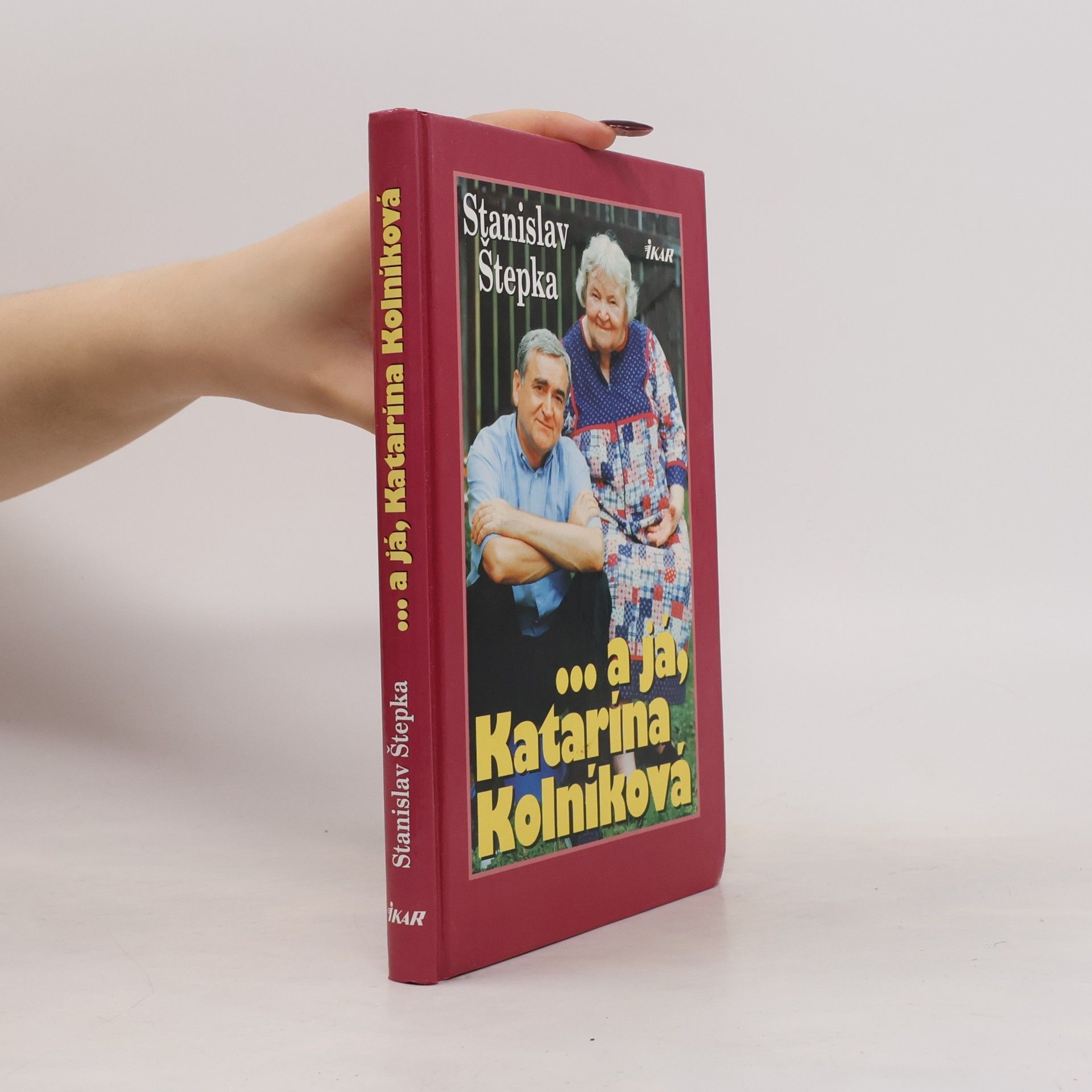 Stanislav Štepka ... a já, Katarína Kolníková