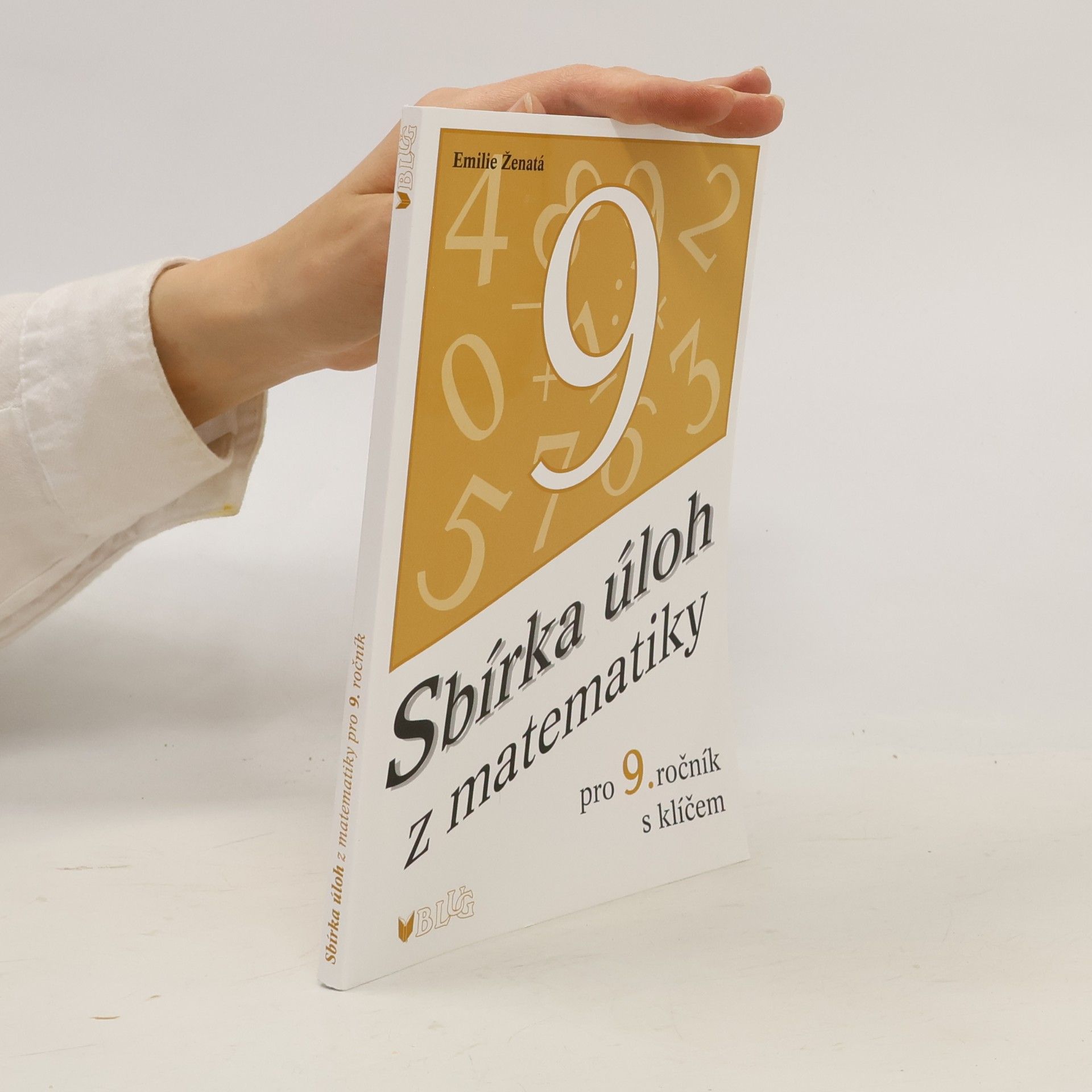 Emílie Ženatá Sbírka úloh z matematiky pro 9. ročník