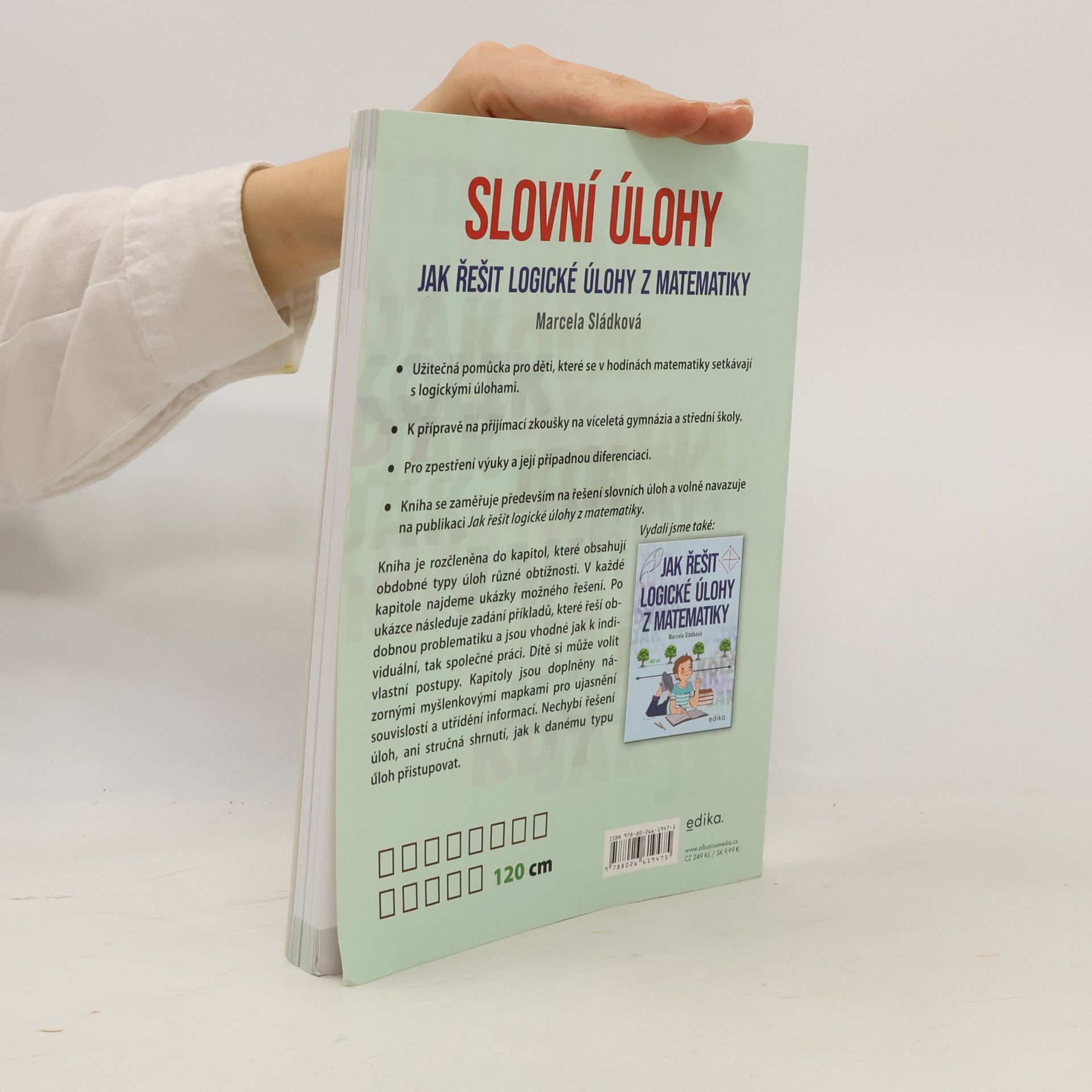 Marcela Sládková Slovní úlohy – Jak řešit logické úlohy z matematiky