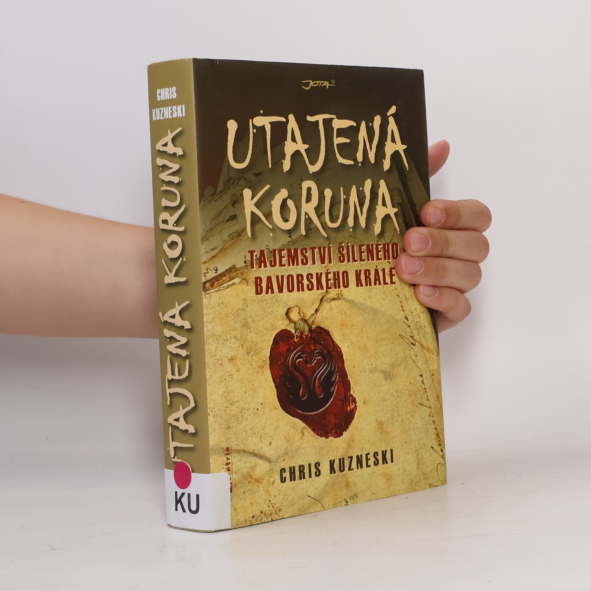 Chris Kuzneski Utajená koruna : tajemství šíleného bavorského krále