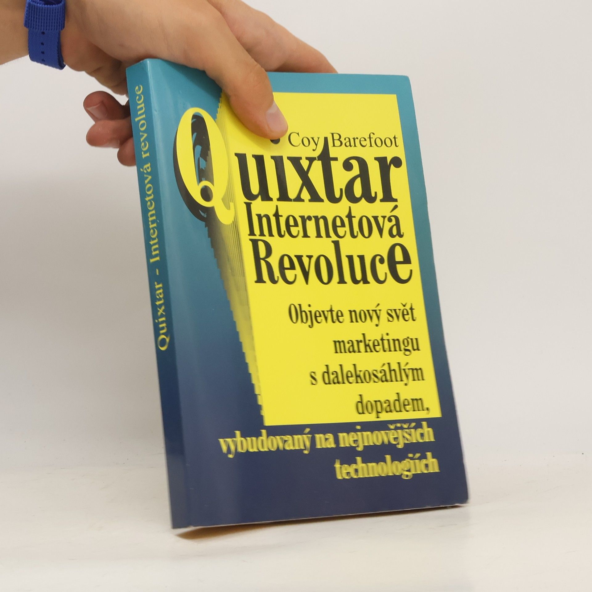 Coy Barefoot Quixtar. internetová revoluce