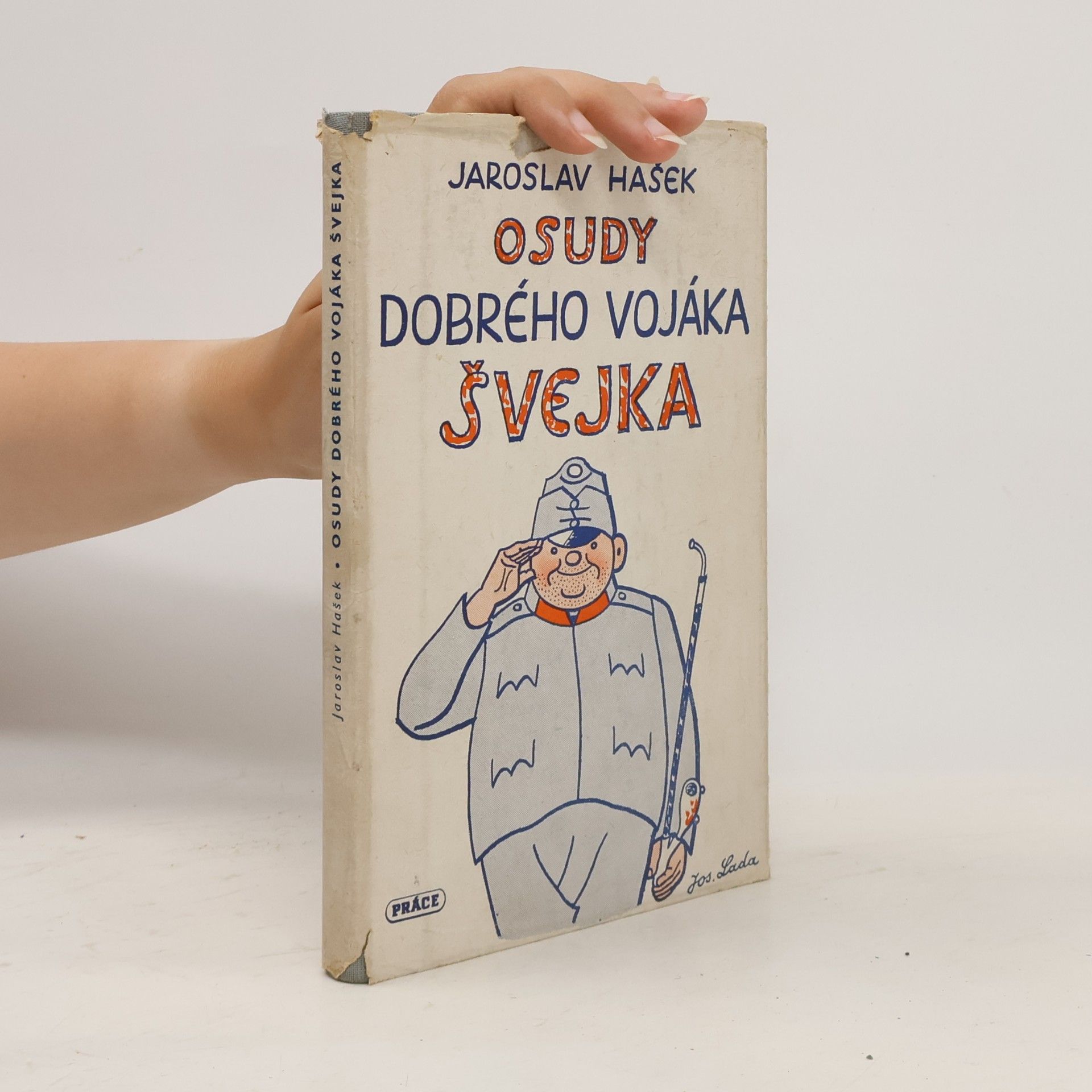 Jaroslav Hašek Osudy dobrého vojáka Švejka za světové války. První díl. V zázemí.