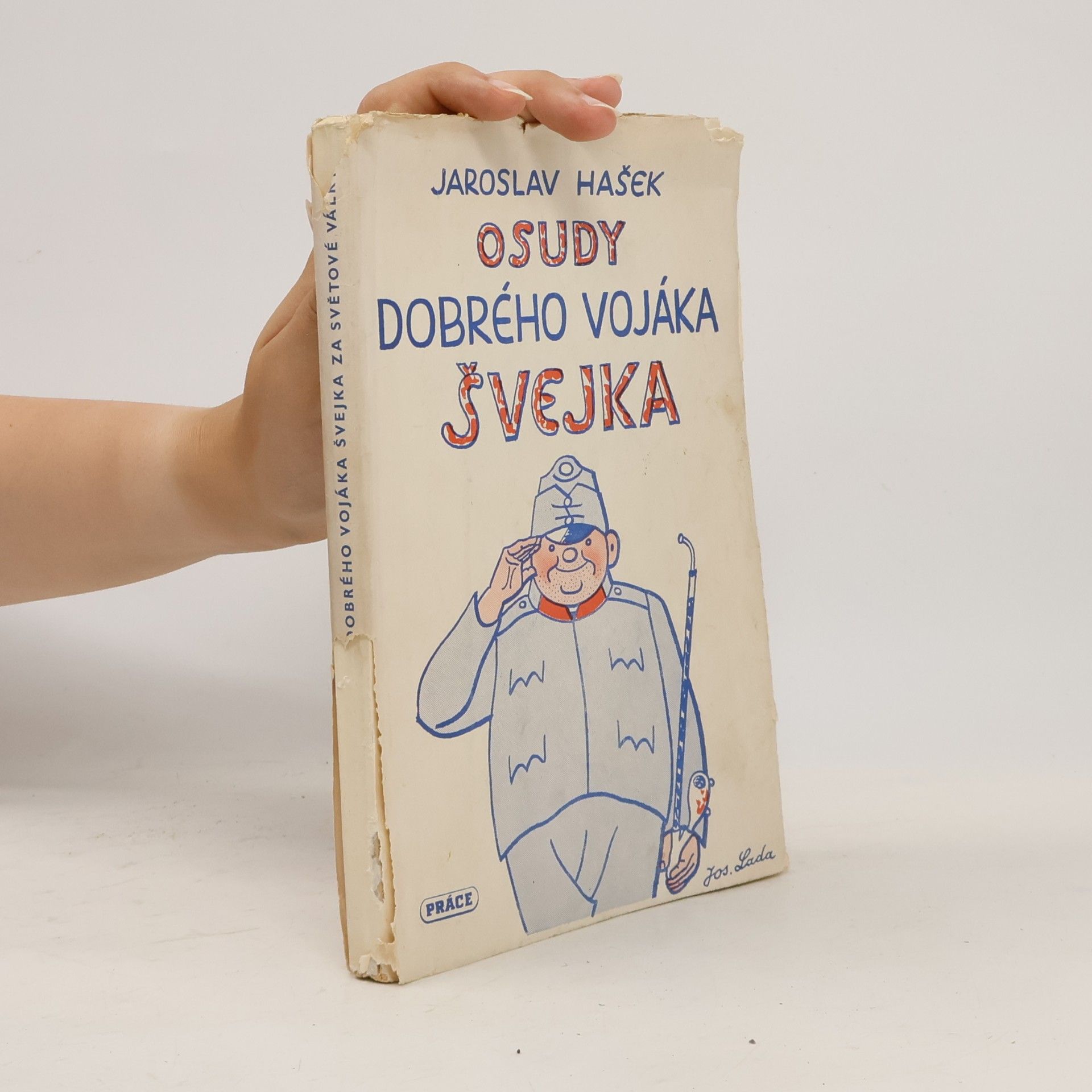 Jaroslav Hašek Osudy dobrého vojáka Švejka za světové války II