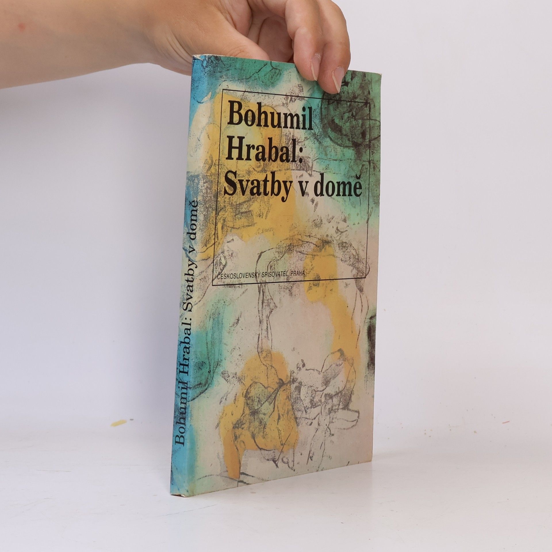 Bohumil Hrabal Svatby v domě. Dívčí románek. 1. díl trilogie