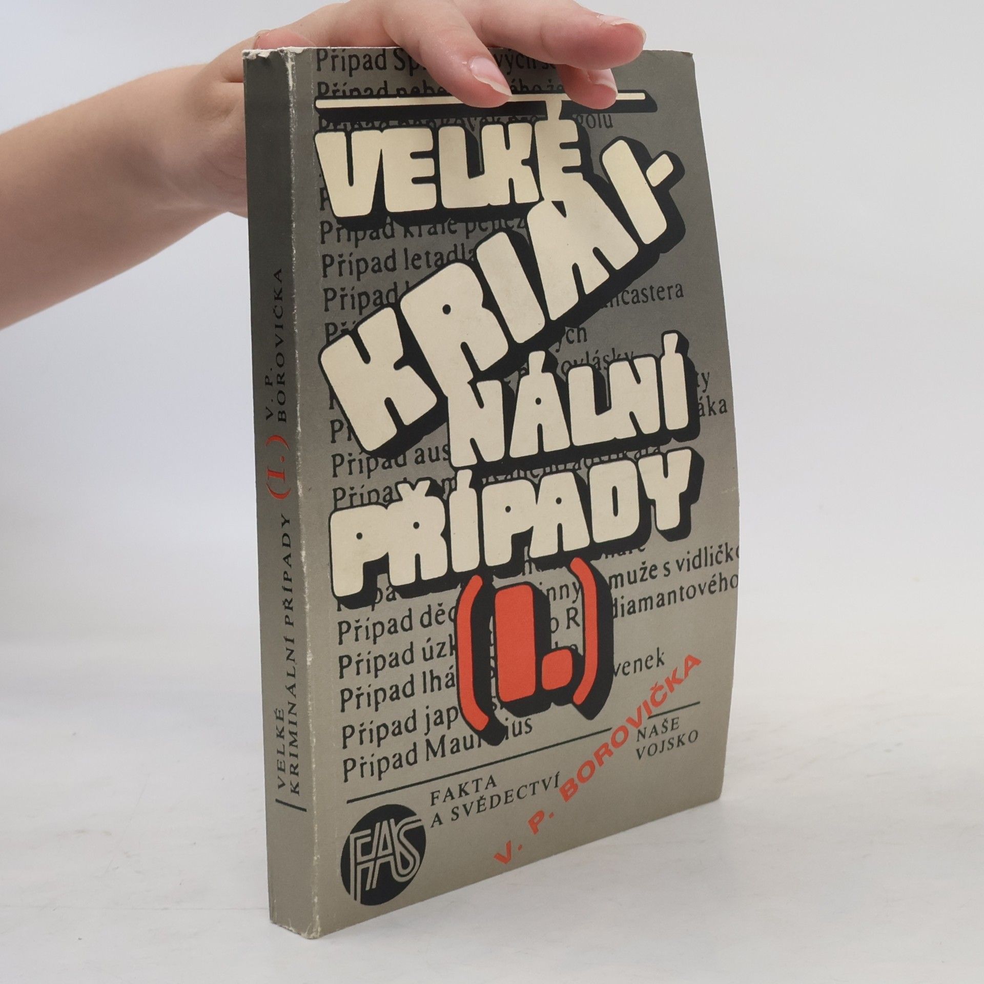 Václav Pavel Borovička Velké kriminální případy I.
