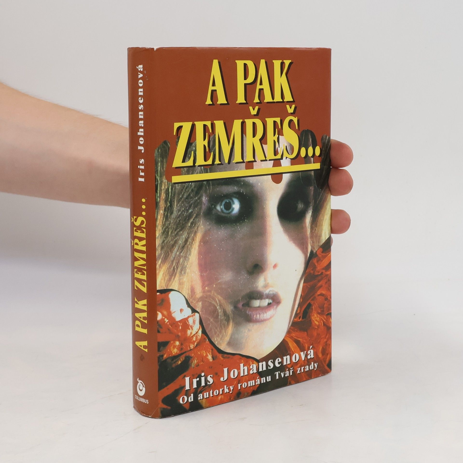 Iris Johansen A pak zemřeš...