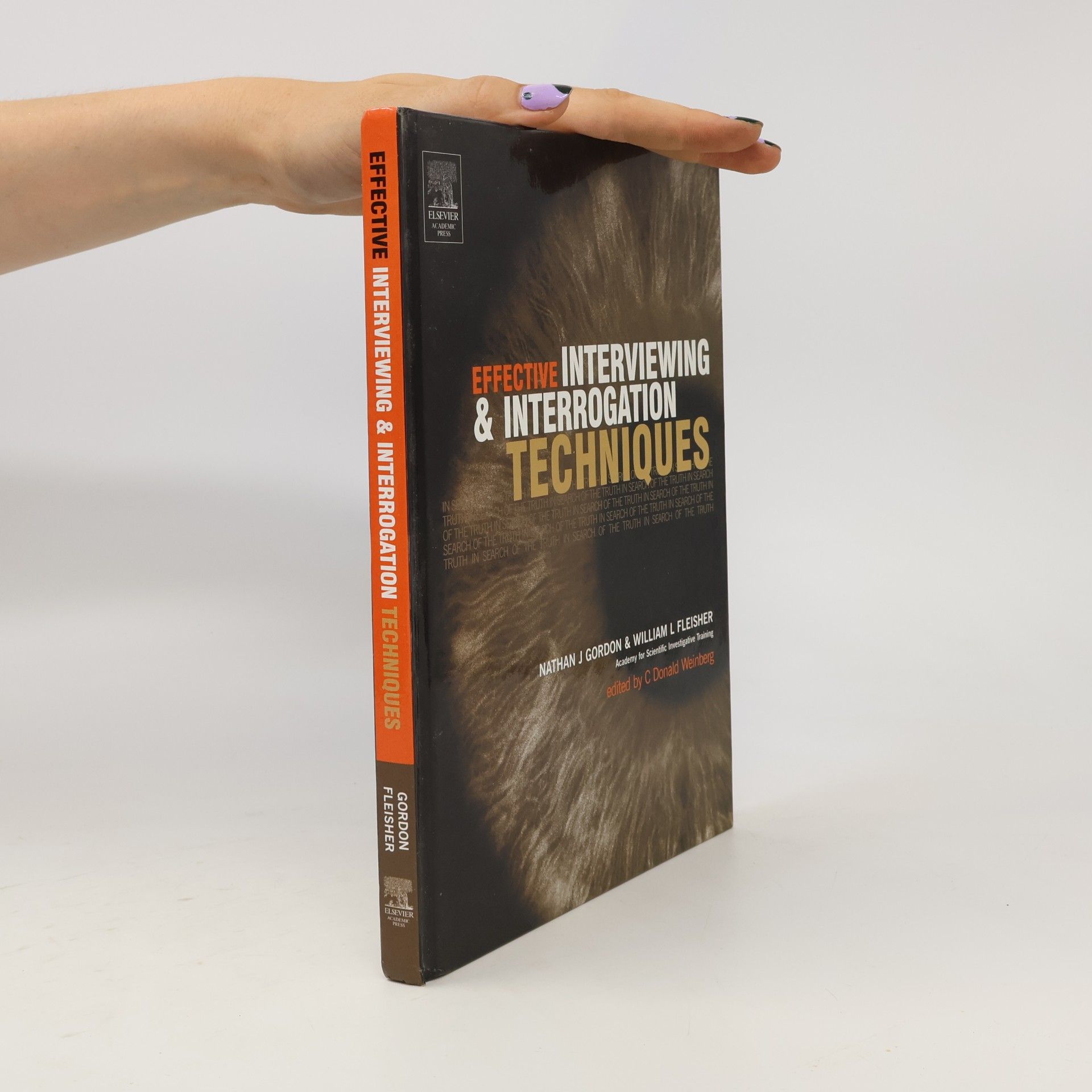 C. Donald Weinberg Effective Interviewing and Interrogation Techniques
