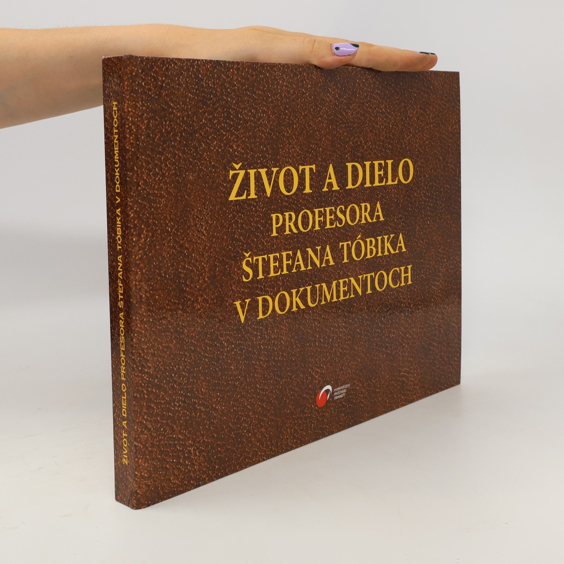 Autorenkollektiv Život a dielo profesora Štefana Tóbika v dokumentoch
