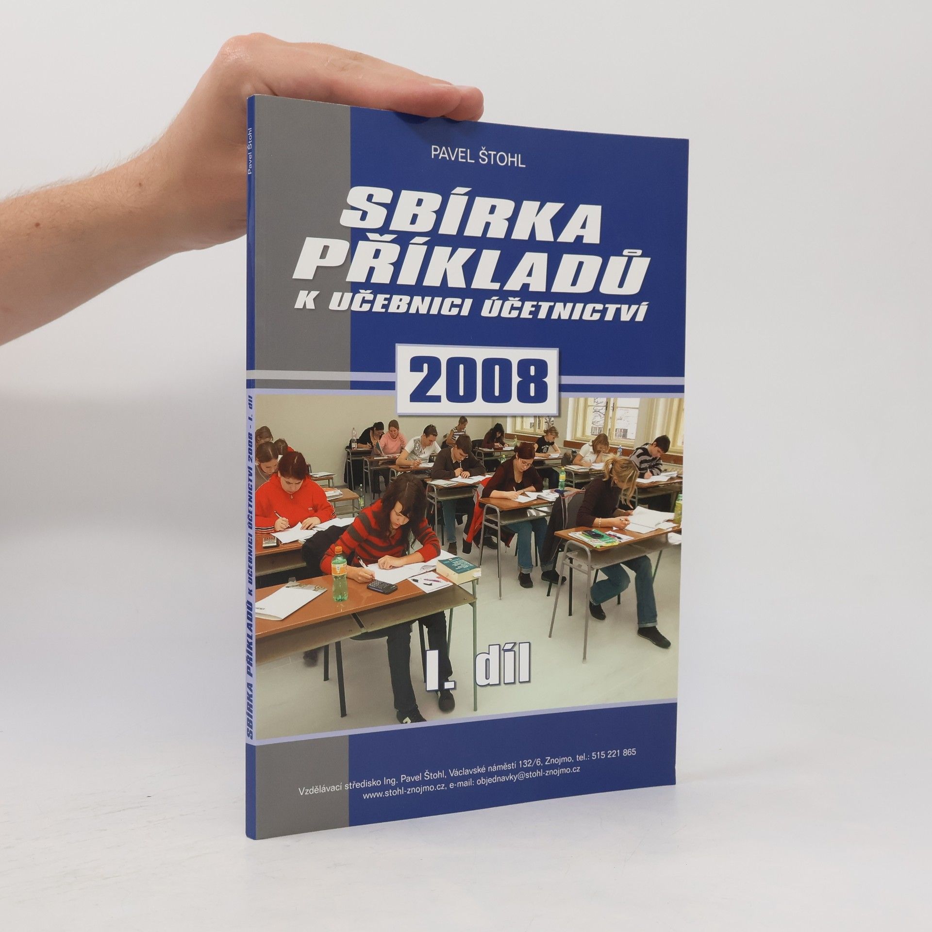 Pavel Štohl Sbírka příkladů k učebnici účetnictví 2008 - 1. díl
