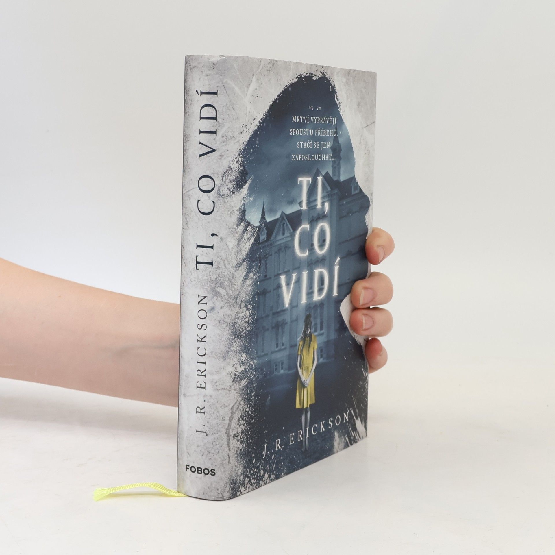 J. R. Erickson Ti, co vidí