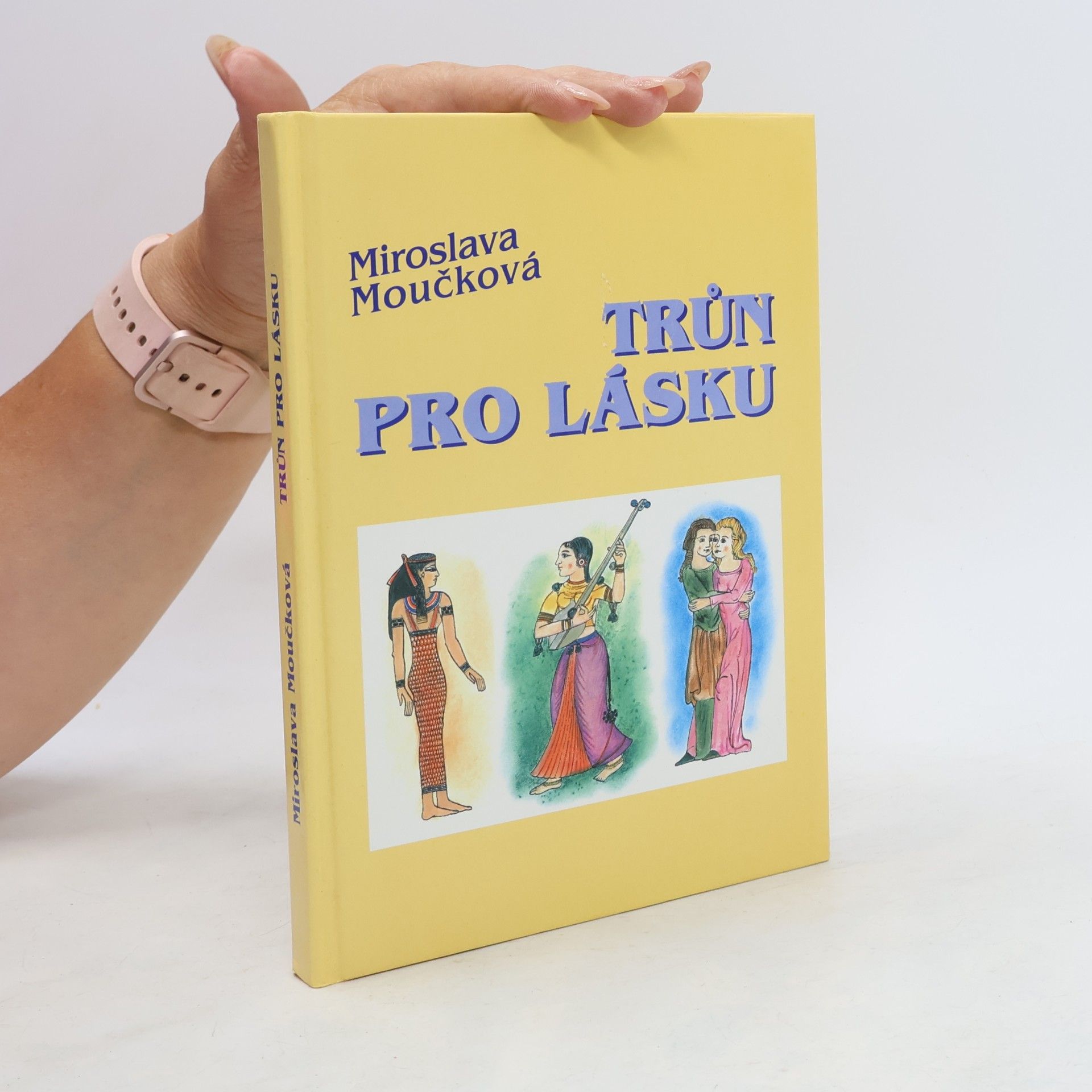 Miroslava Moučková Trůn pro lásku