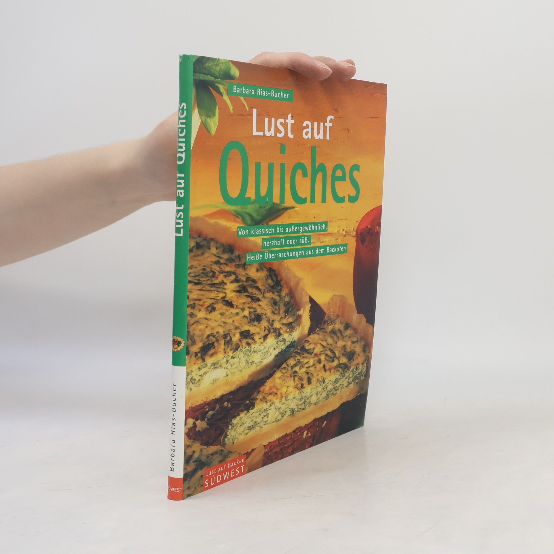 Barbara Rias-Bucher Lust auf Quiches