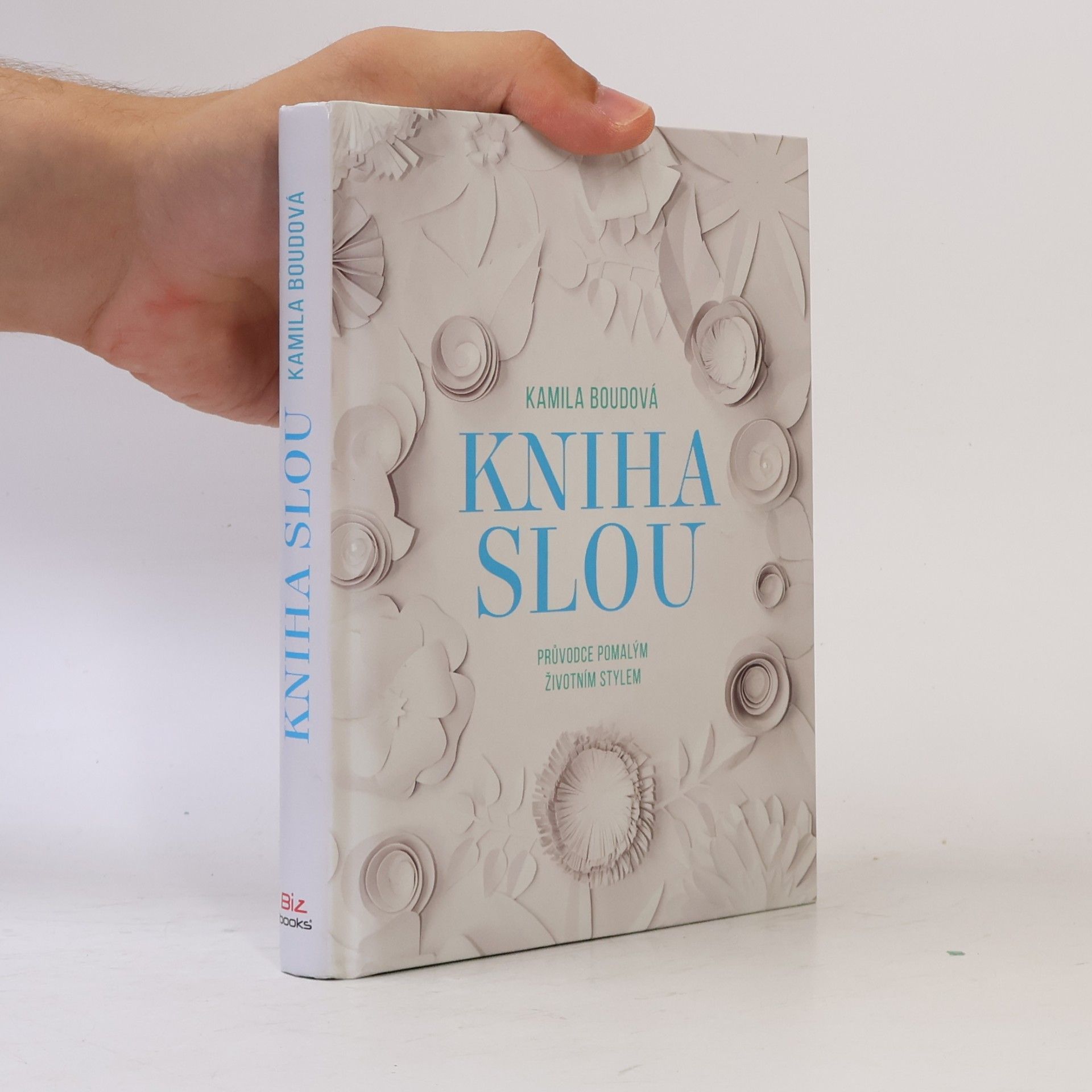 Boudová Kamila Kniha slou: Průvodce pomalým životním stylem