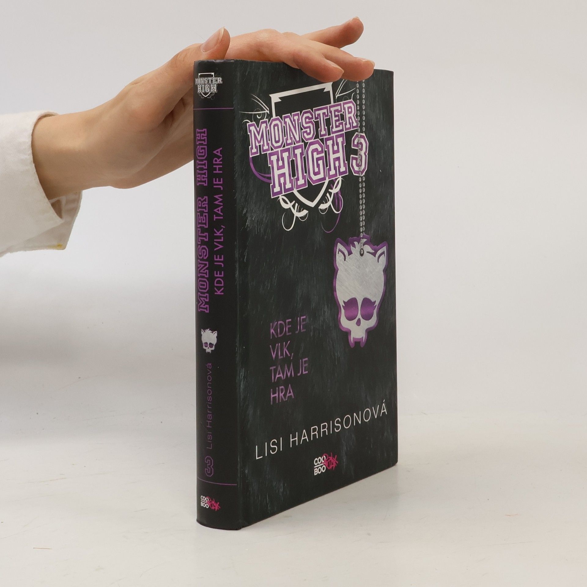 Lisi Harrison Kde je vlk, tam je hra. Monster High 3