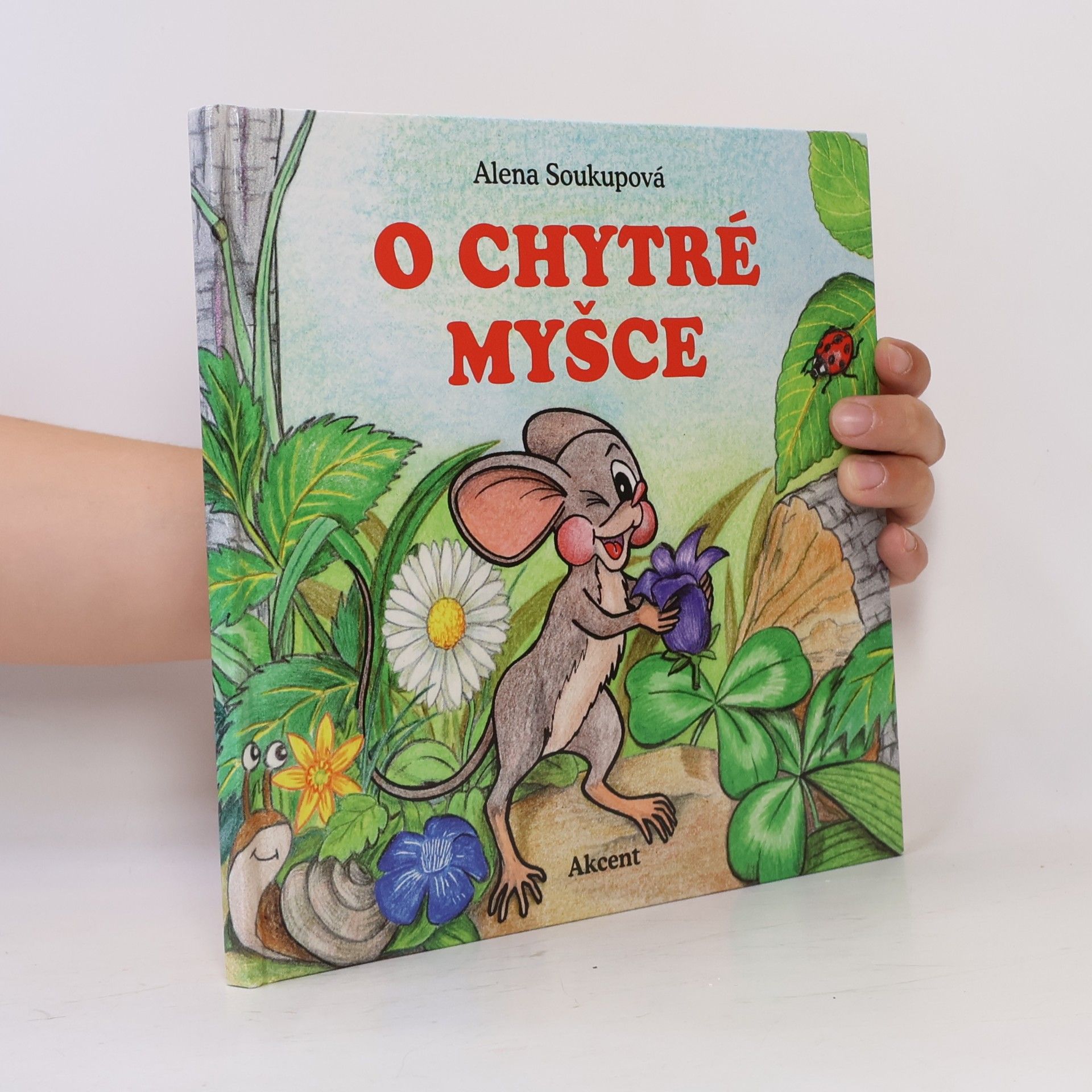 Alena Soukupová O chytré myšce