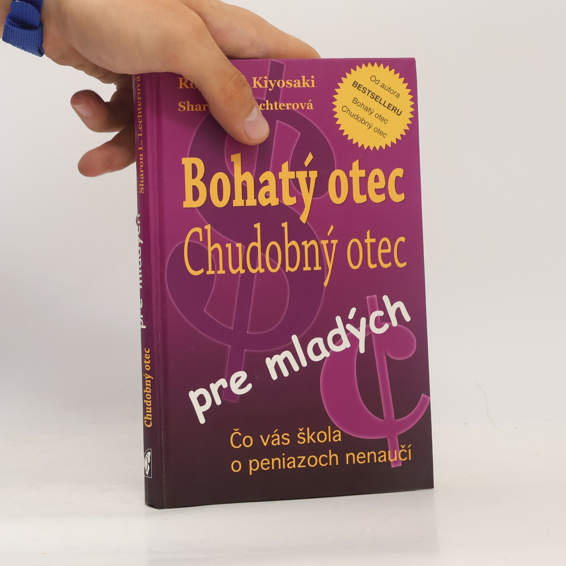 Robert Kiyosaki Bohatý otec, chudobný otec pre mladých