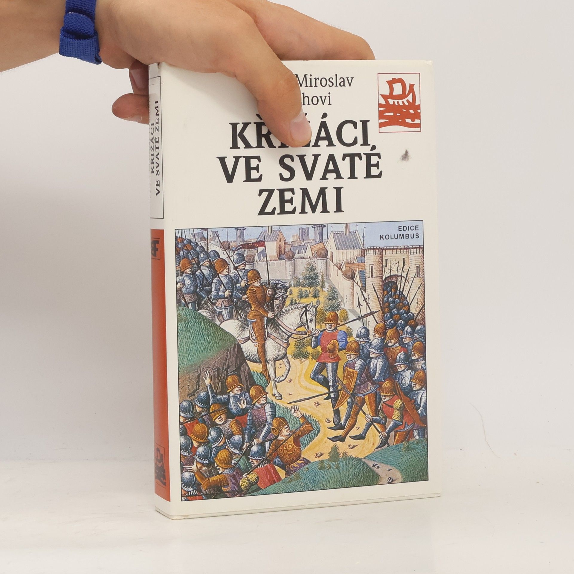 Věra Hrochová Křižáci ve Svaté zemi