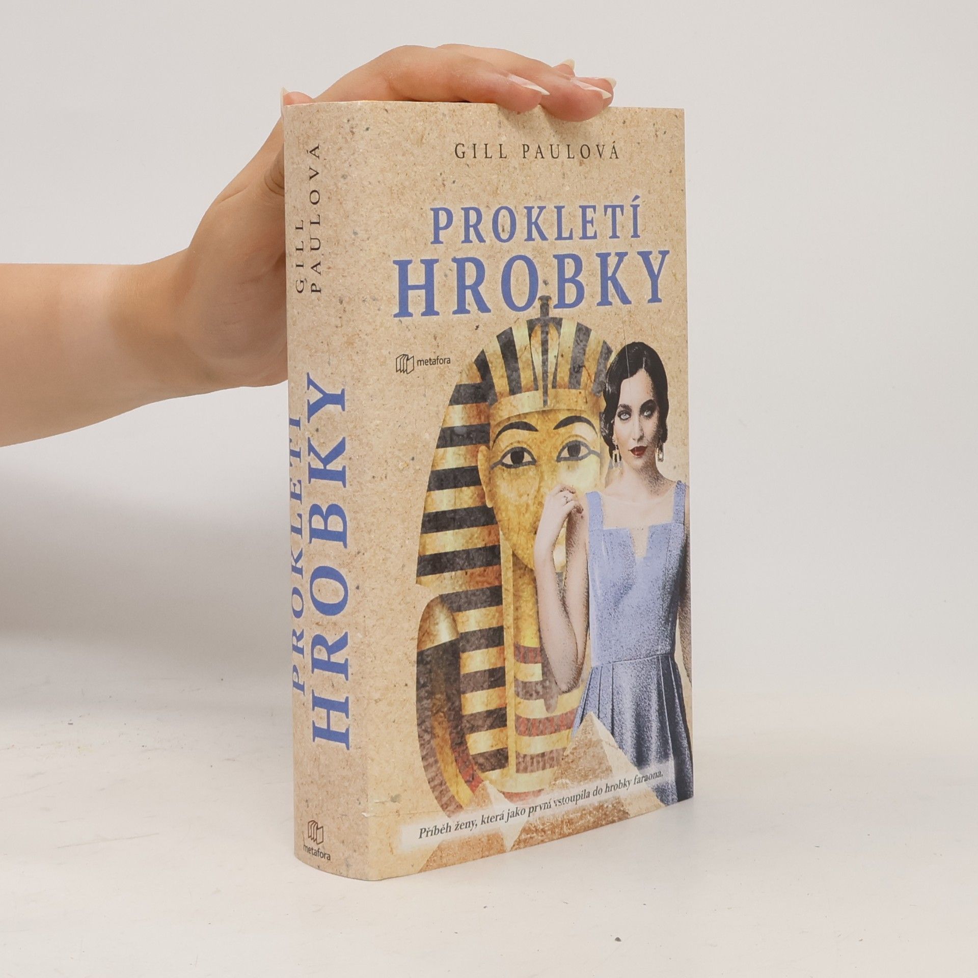 Gill Paul Prokletí hrobky : příběh ženy, která jako první vstoupila do hrobky faraona