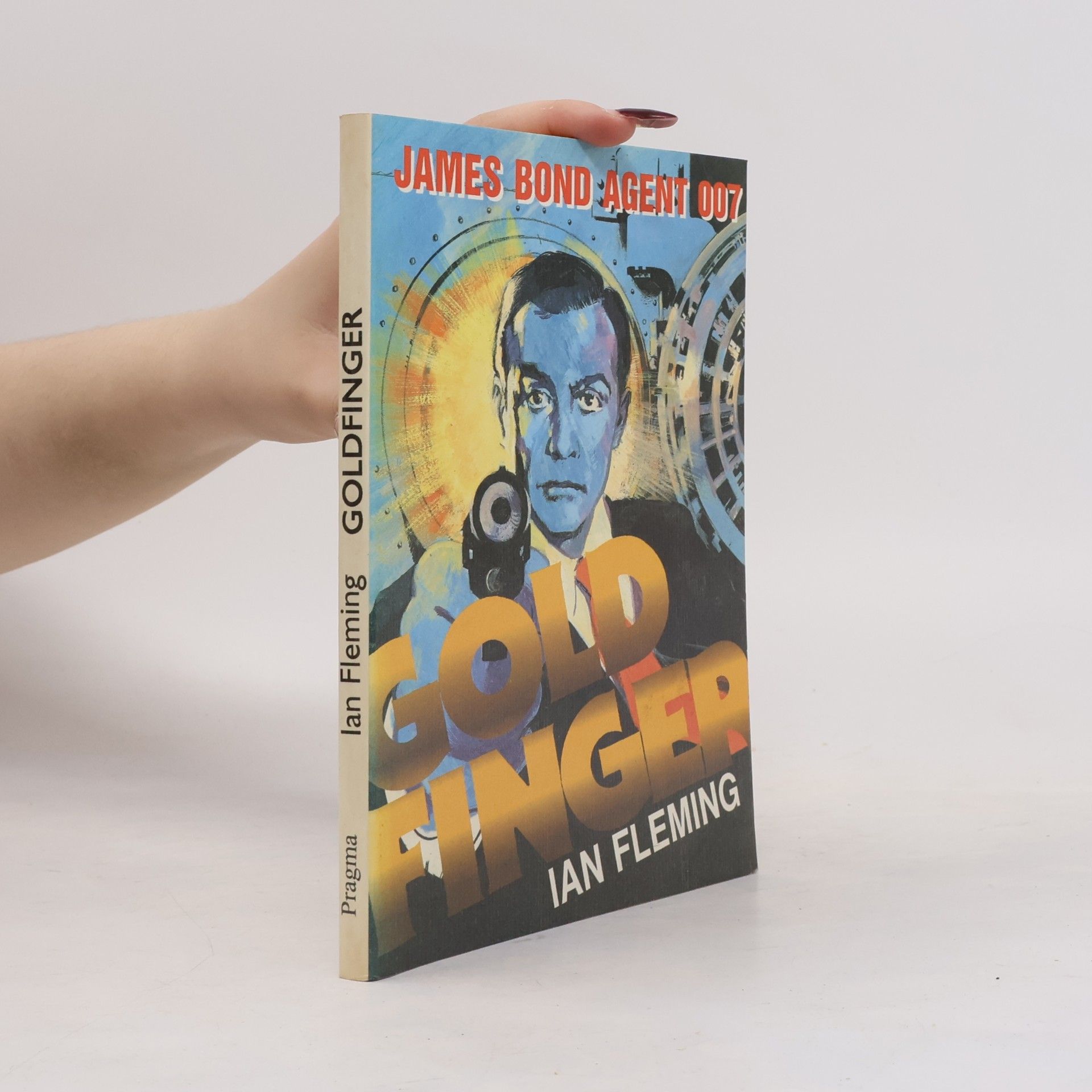 Ian Fleming Goldfinger: James Bond - agent 007