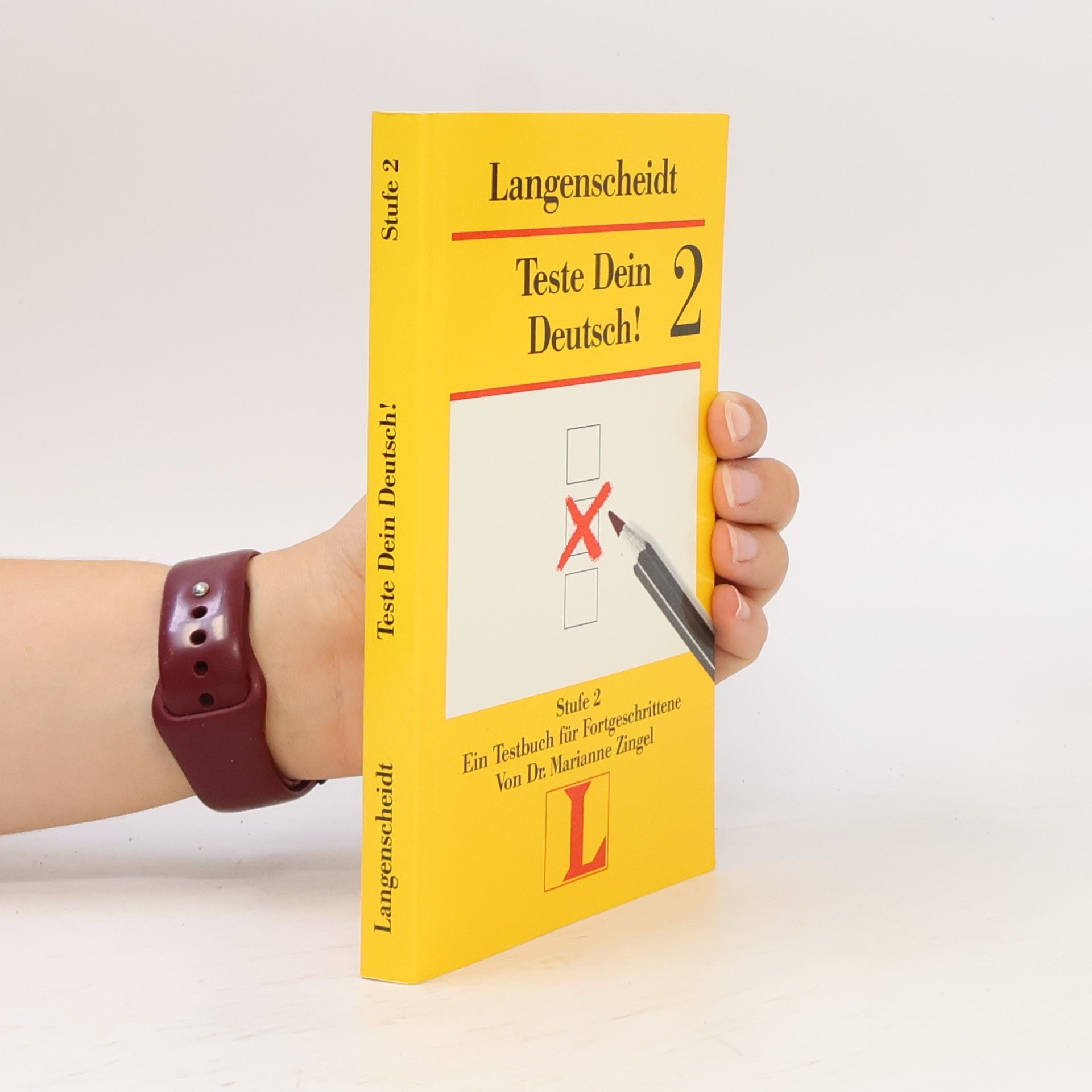 Marianne Zingel Teste dein Deutsch!. 2. stufe, Ein Testbuch fuer Fortgeschrittene