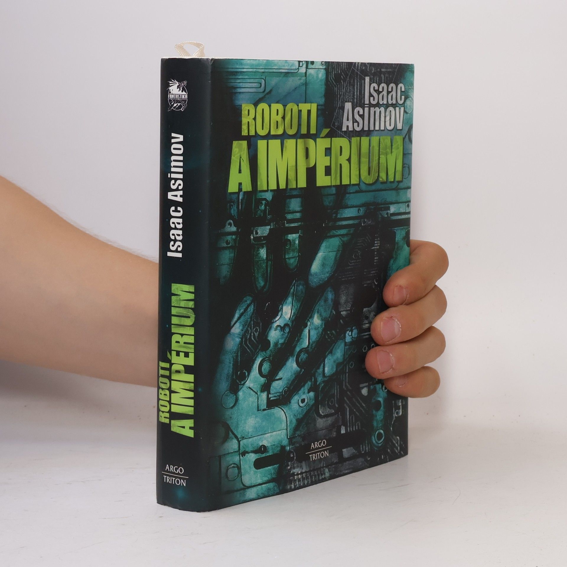 Isaac Asimov Roboti a impérium