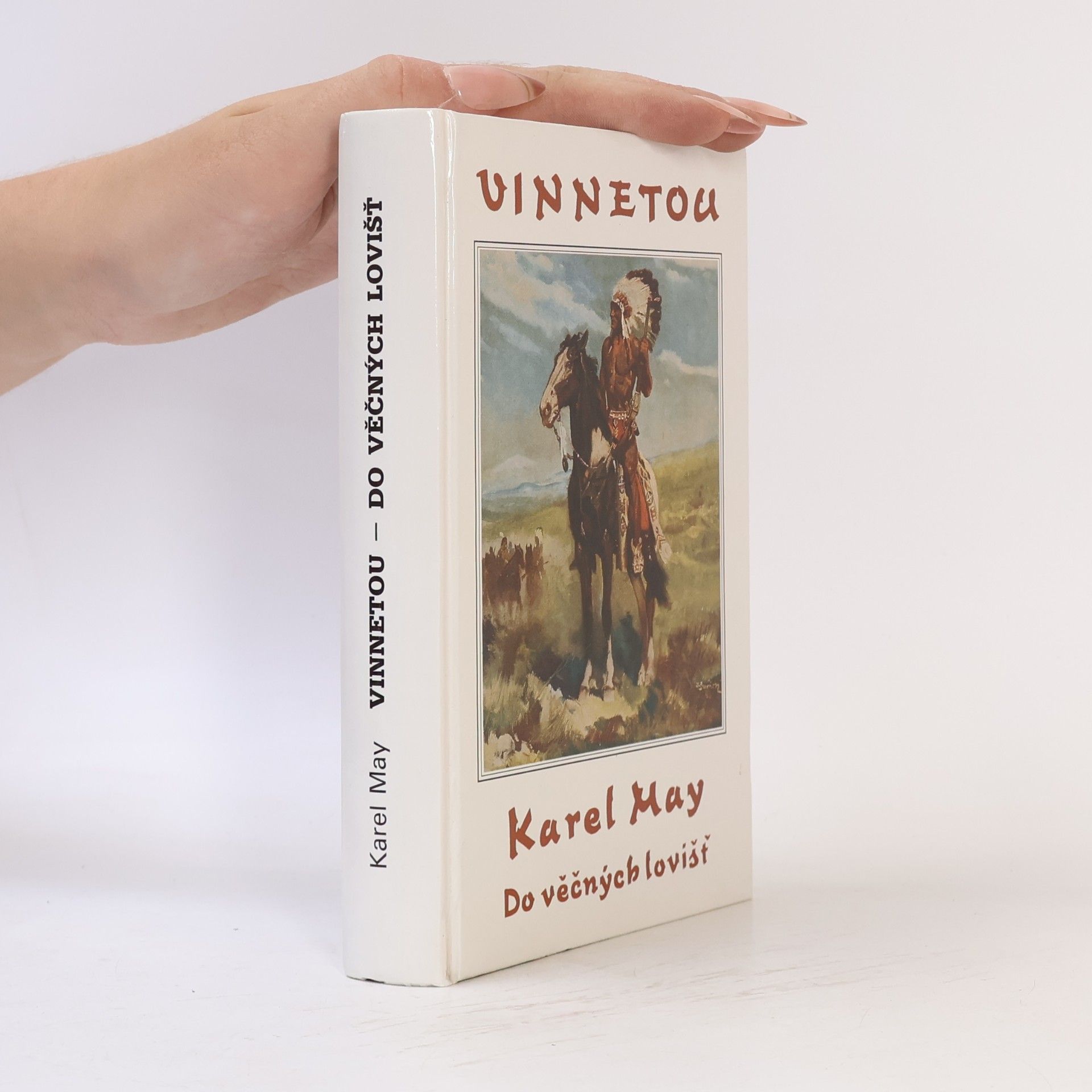 Karl May Vinnetou IV. Do věčných lovišť