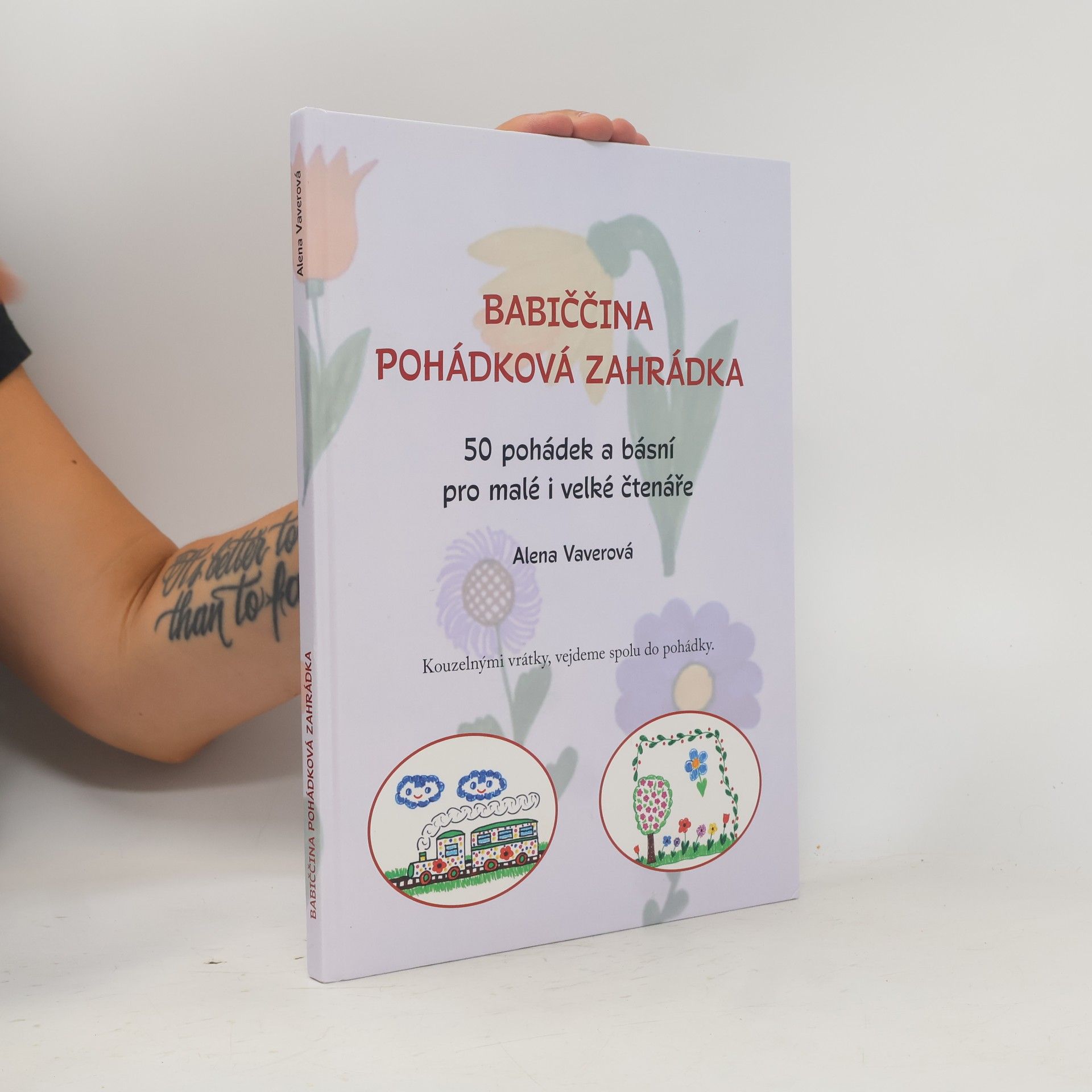 Alena Vaverová Babiččina pohádková zahrádka : 50 pohádek a básní pro malé i velké čtenáře