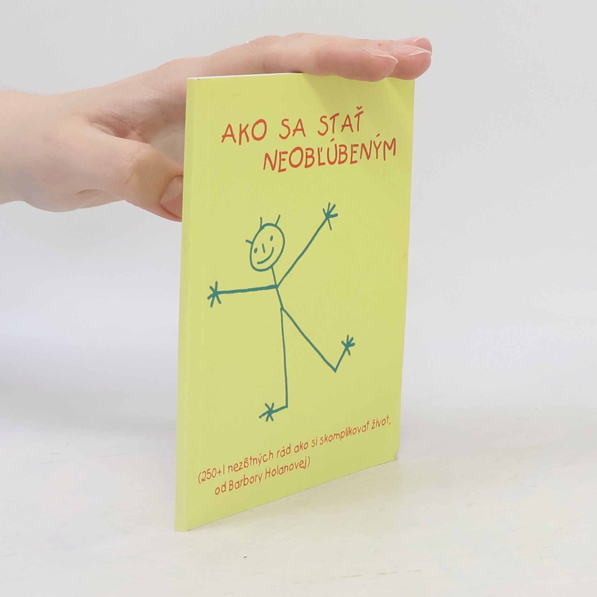 Barbora Holánová Ako sa stať neobľúbeným