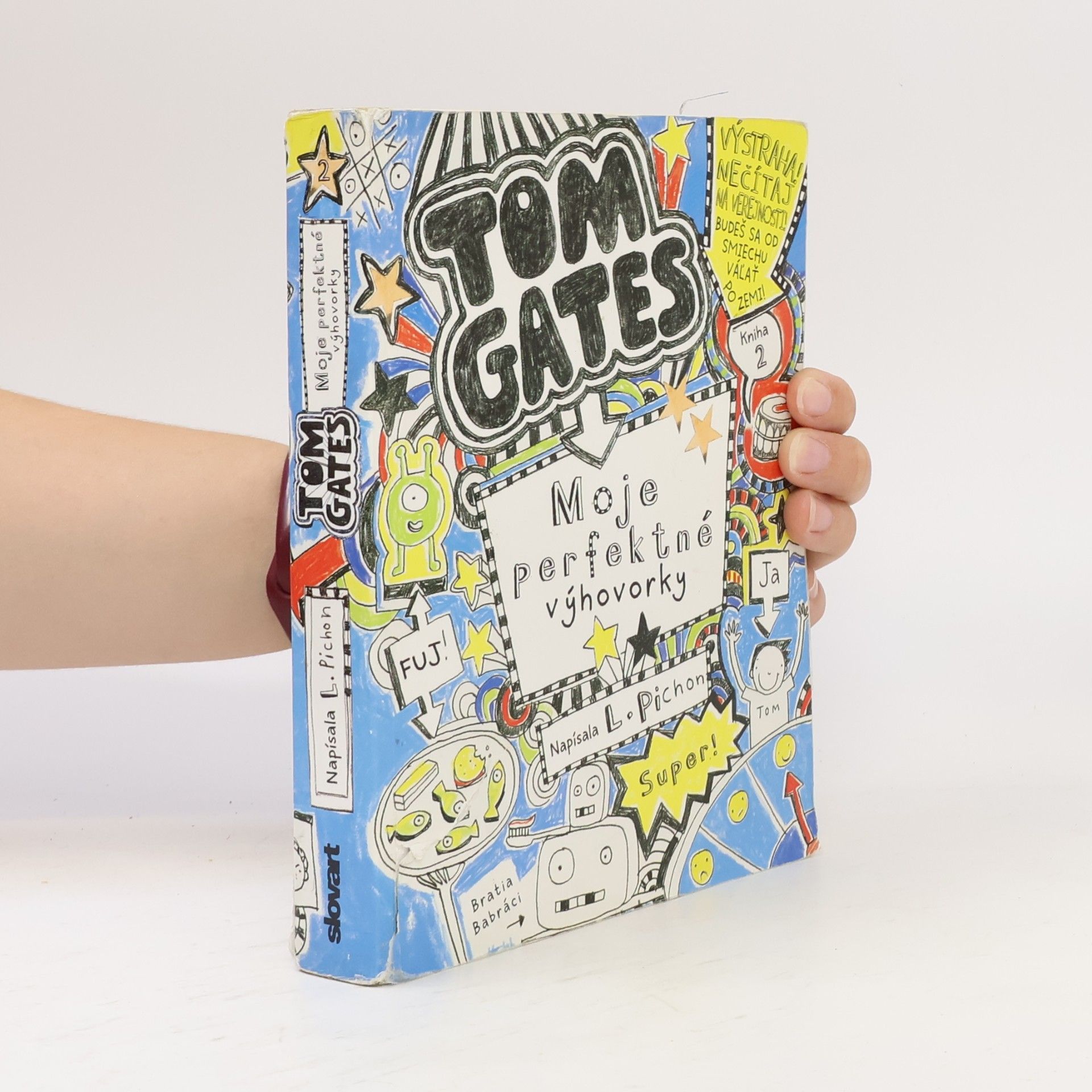 Liz Pichon Tom Gates. Moje perfektné výhovorky