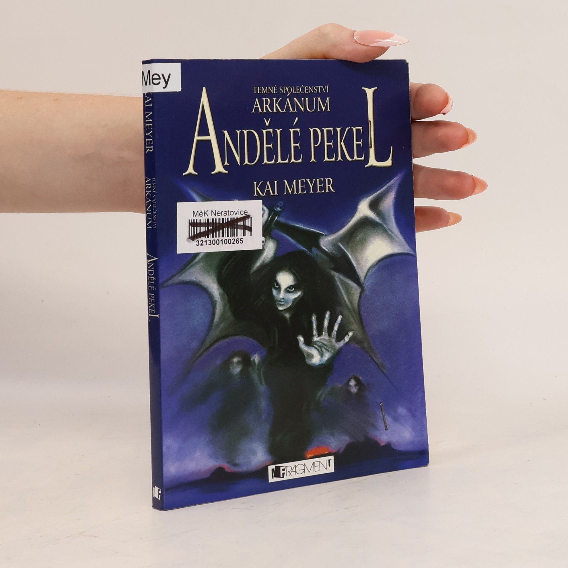 Kai Meyer Temné společenství Arkánum. Andělé pekel.