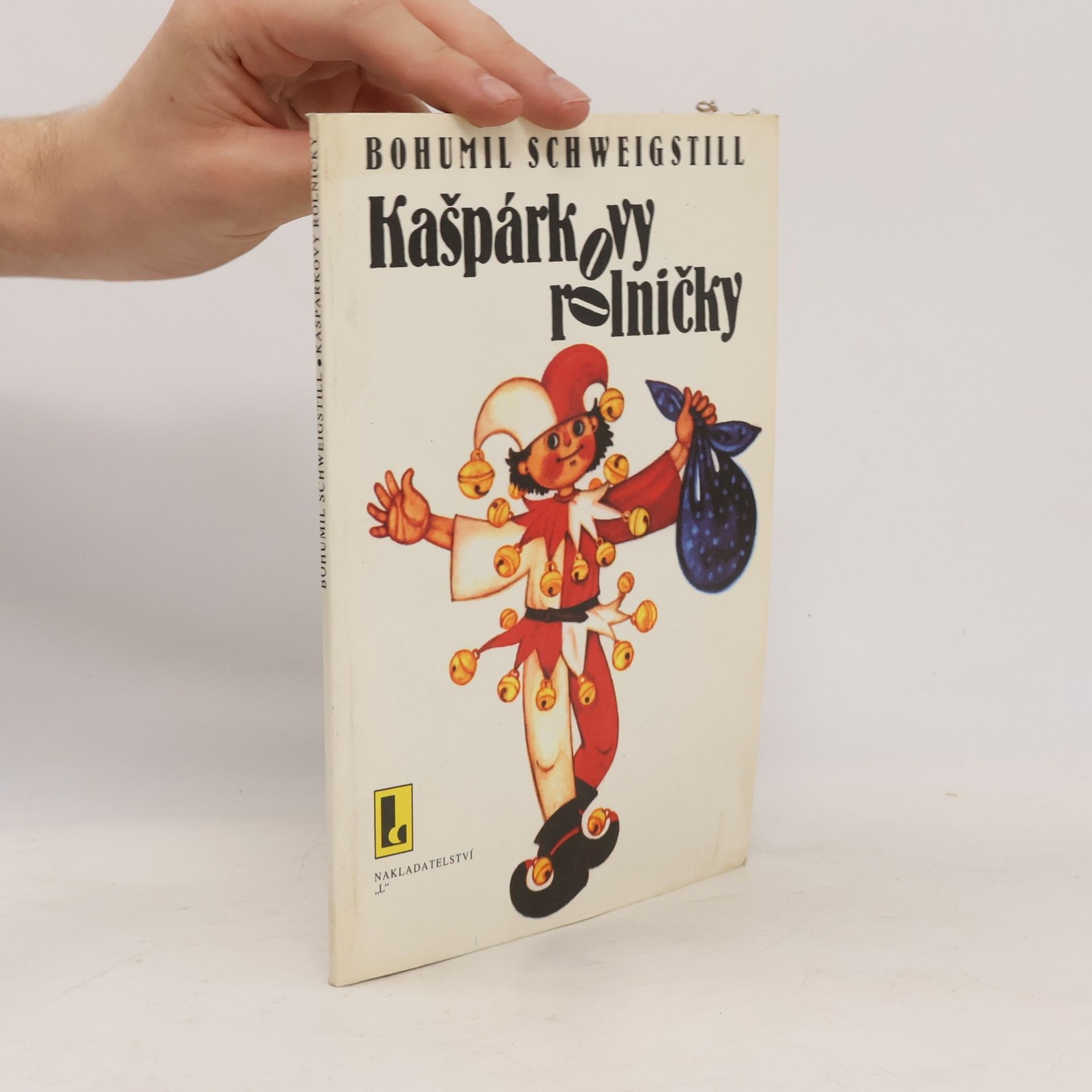Bohumil Schweigstill Kašpárkovy rolničky