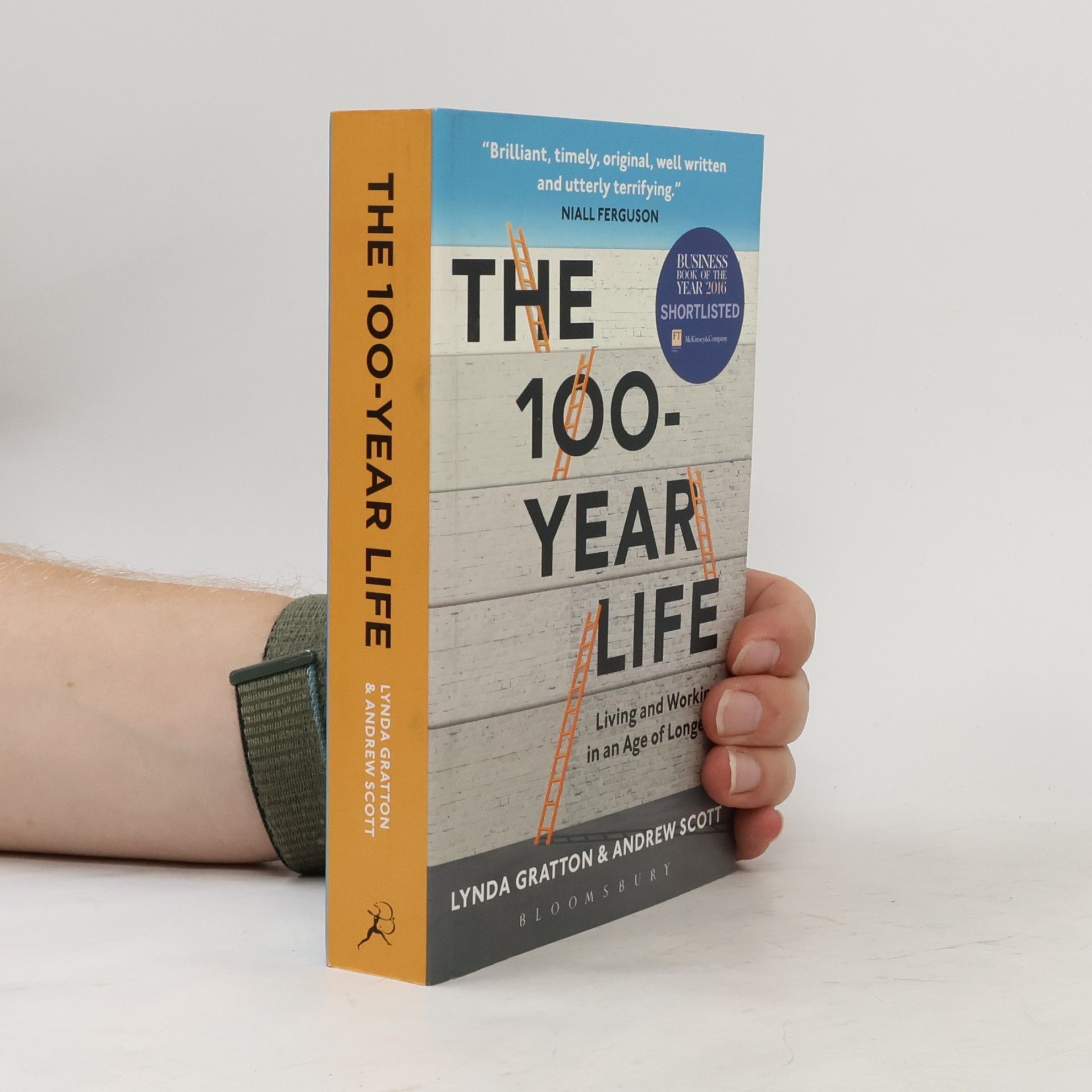 Lynda Gratton The 100-year life. Living and working in an age of longevity