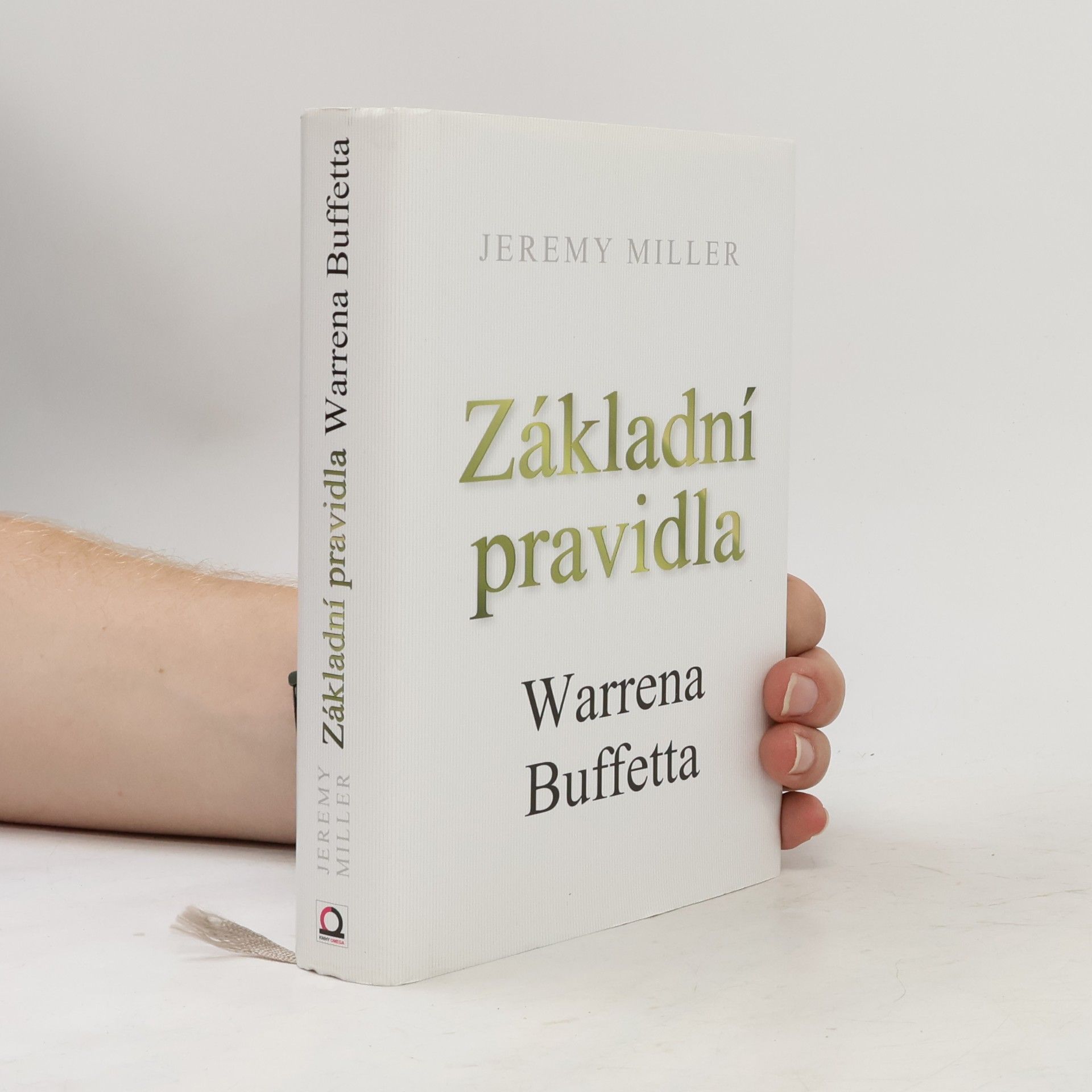 Jeremy Miller Základní pravidla Warrena Buffetta