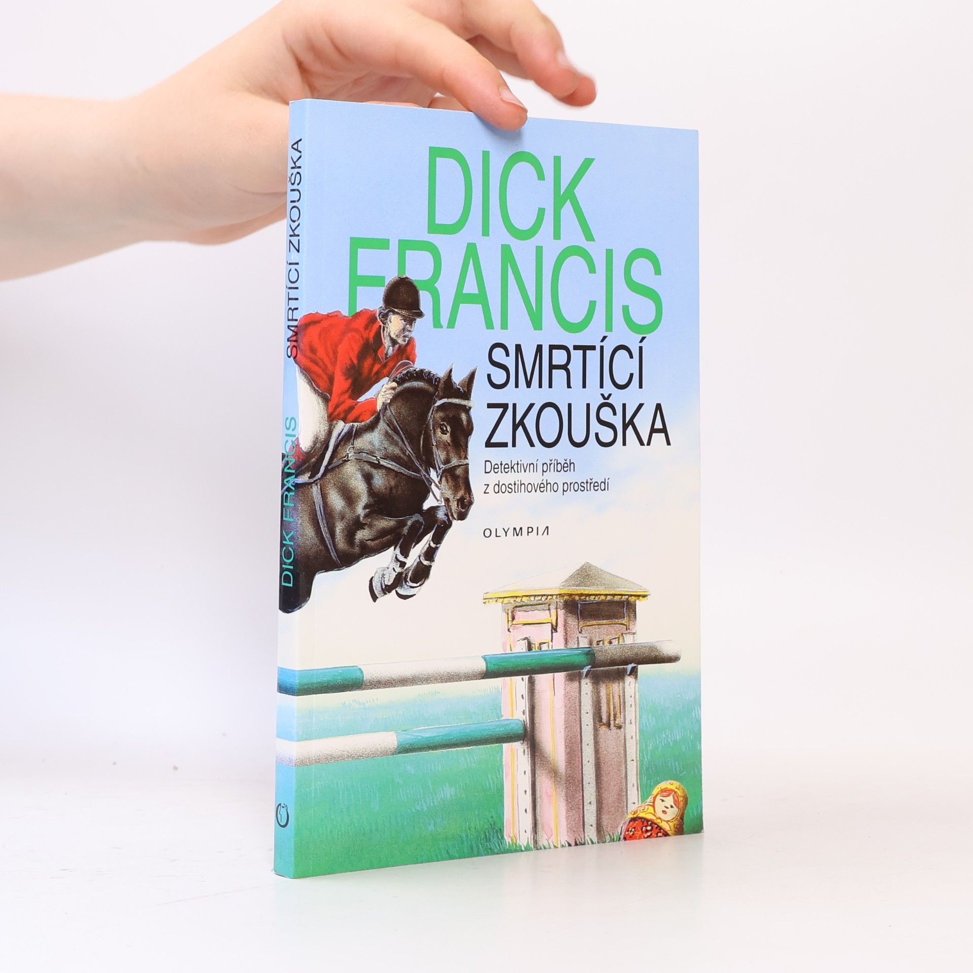 Dick Francis Smrtící zkouška