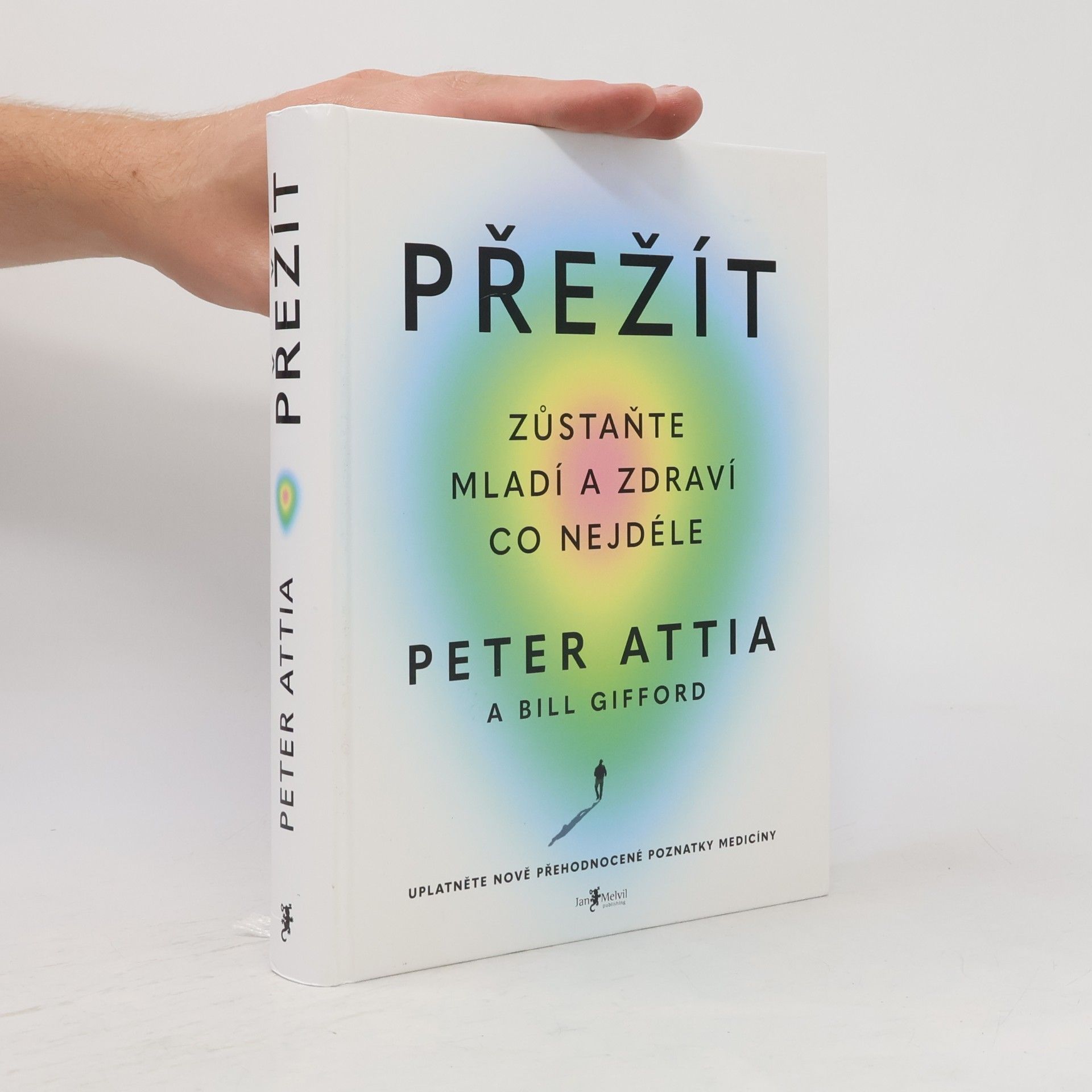 Peter Attia Přežít: Zůstaňte mladí a zdraví co nejdéle