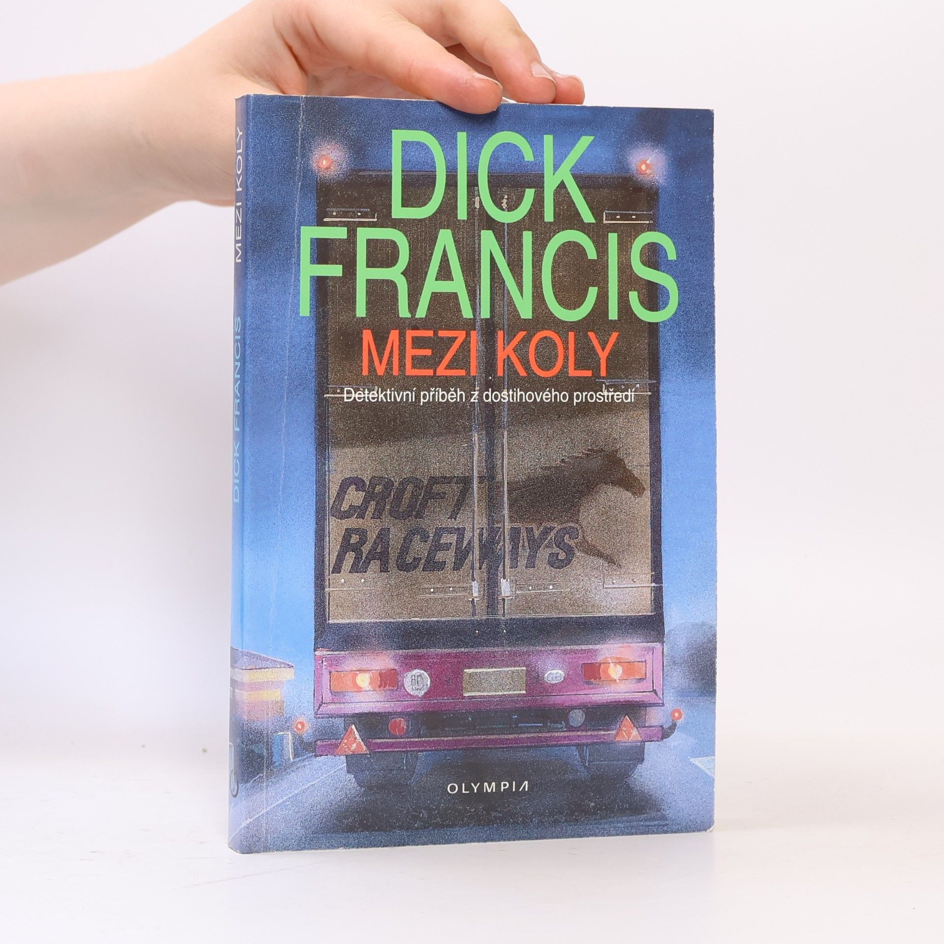 Dick Francis Mezi koly. Detektivní příběh z dostihového prostředí