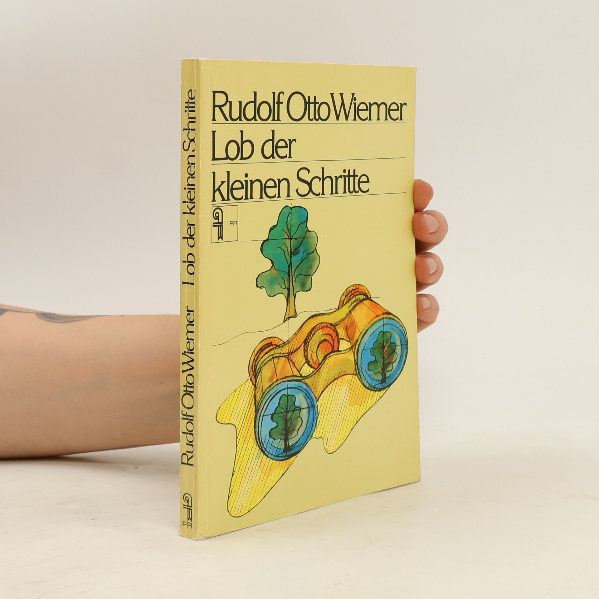 Rudolf Otto Wiemer Lob der kleinen Schritte