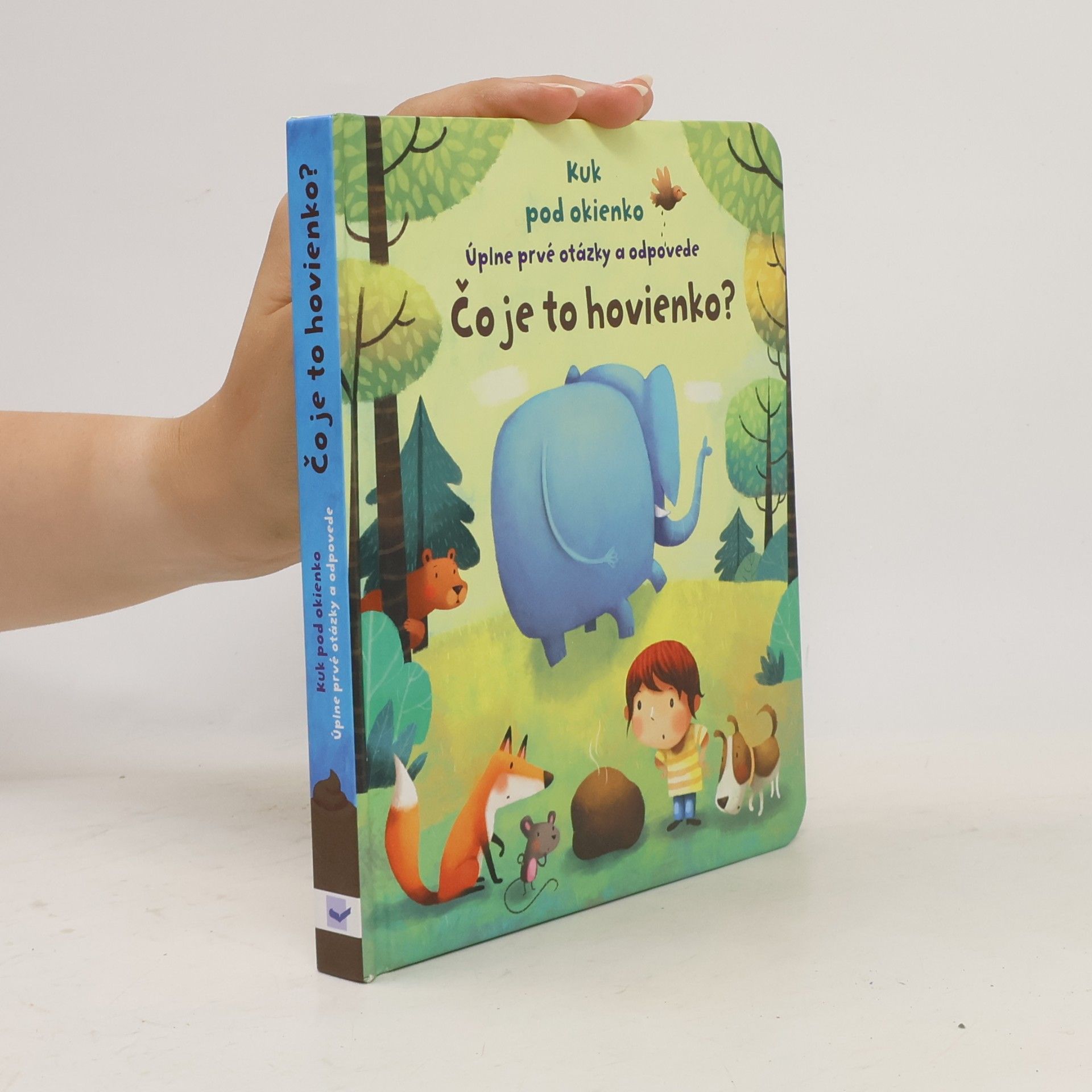 Katie Daynes Kuk pod okienko - Úplne prvé otázky a odpovede - Čo je to hovienko?