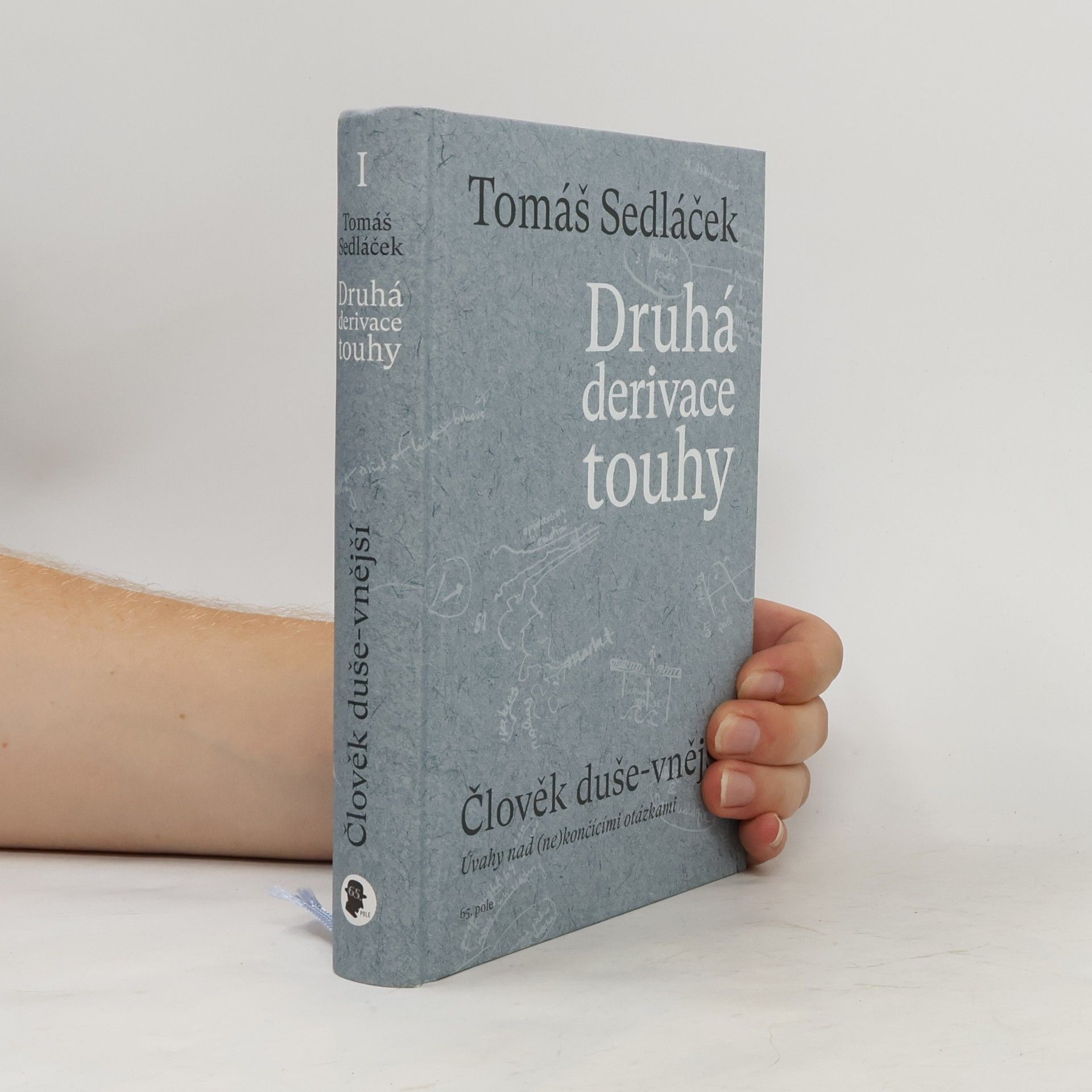Tomáš Sedláček Druhá derivace touhy. Člověk duše-vnější