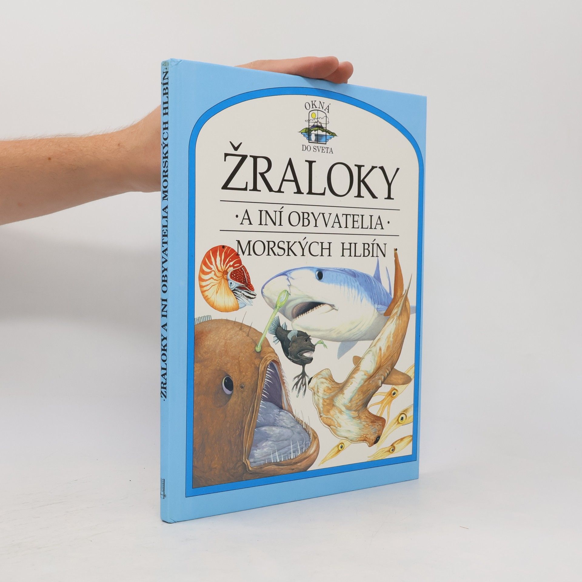 Philip Steele Žraloky a iní obyvatelia morských hlbín