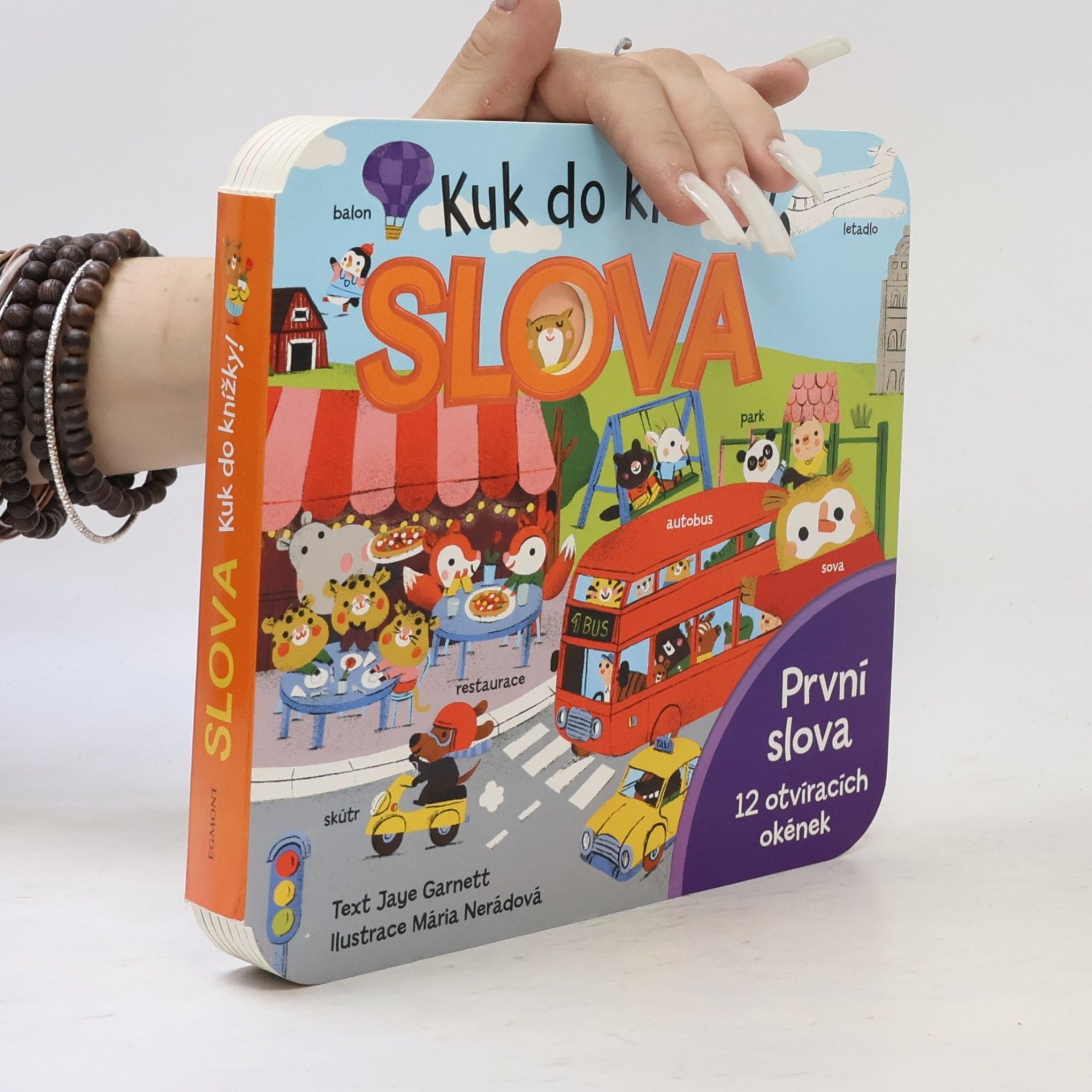 Jaye Garnett Slova : první slova : kuk do knížky!