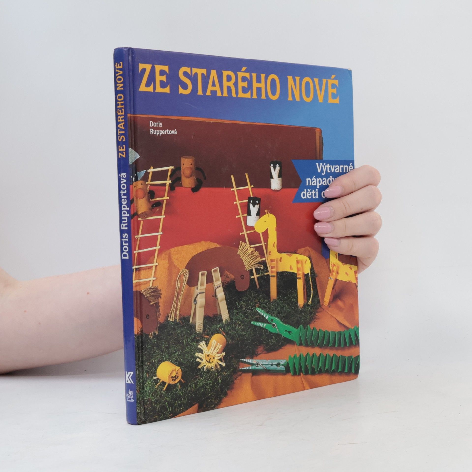 Karel Pešina Ze starého nové. Výtvarné nápady pro děti od 5 let