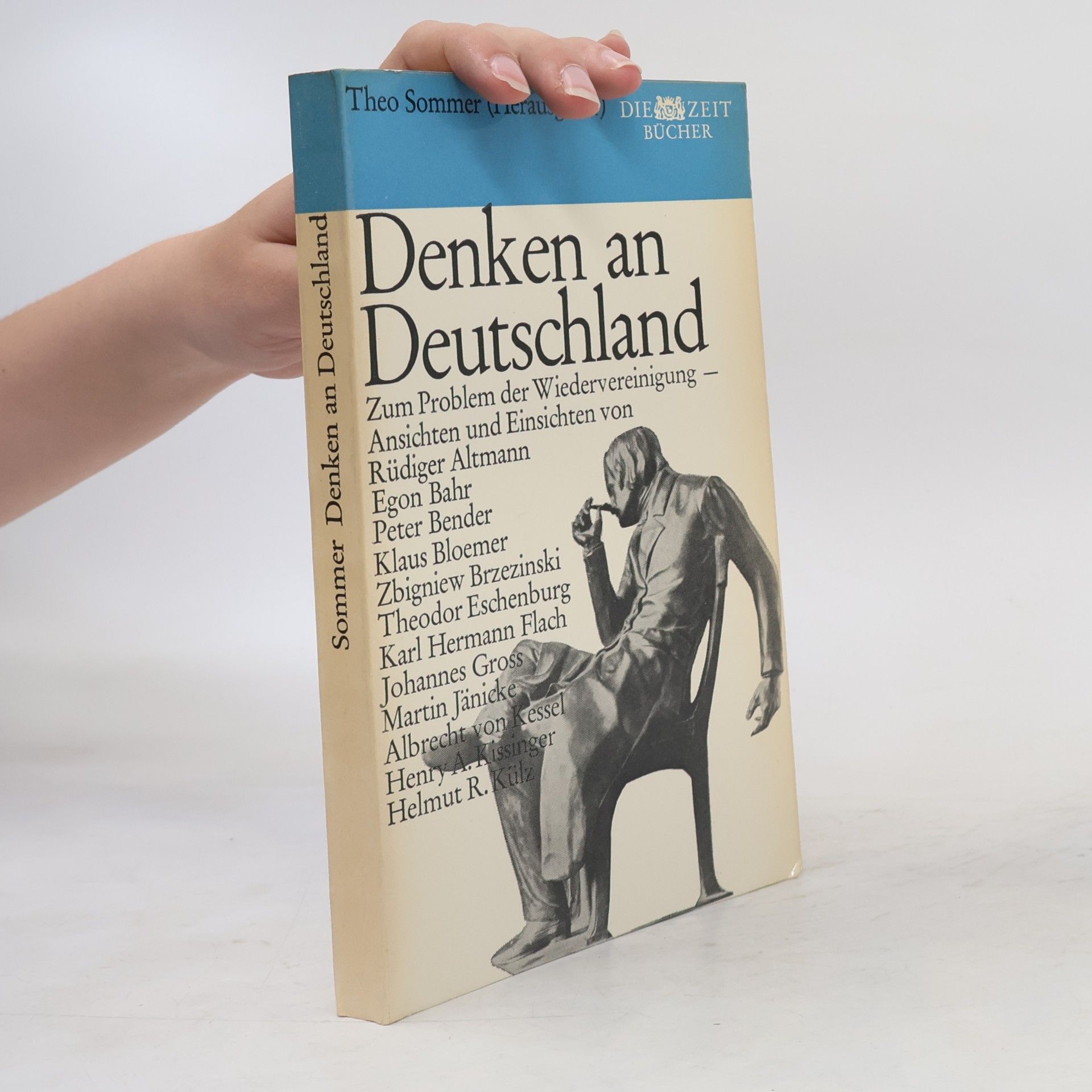 Denken an Deutschland : zum Problem der Wiedervereinigung-Ansichten und Einsichten
